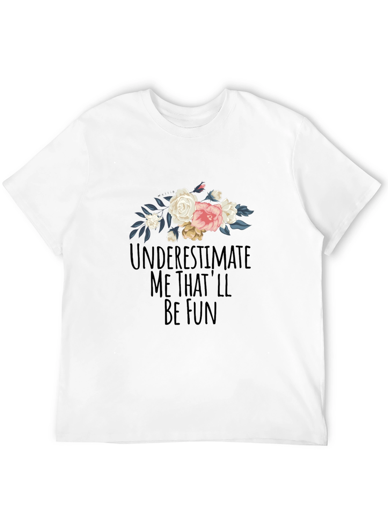 Black Floral Underestimate Me Funny Graphic T-Shirt view 12
