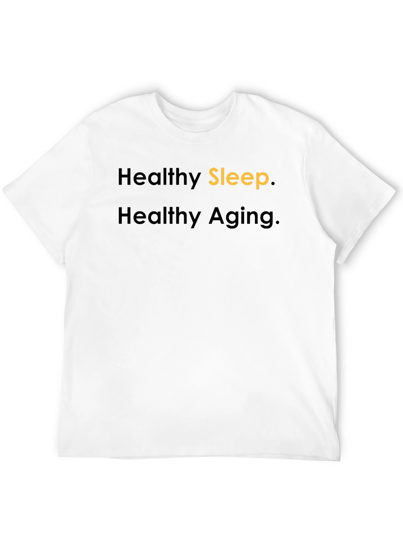 Black Healthy Sleep, Healthy Aging Graphic T-Shirt view 12