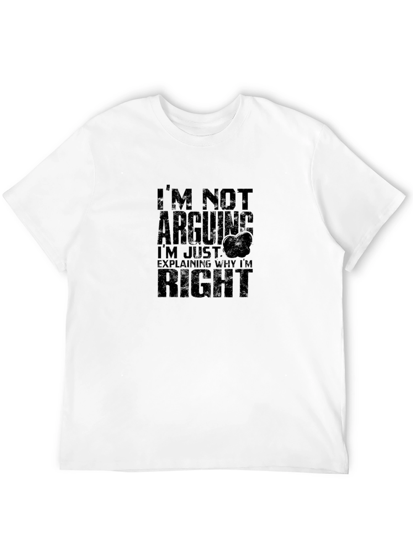 Black Funny "I'm Not Arguing" Black Graphic Tee view 12
