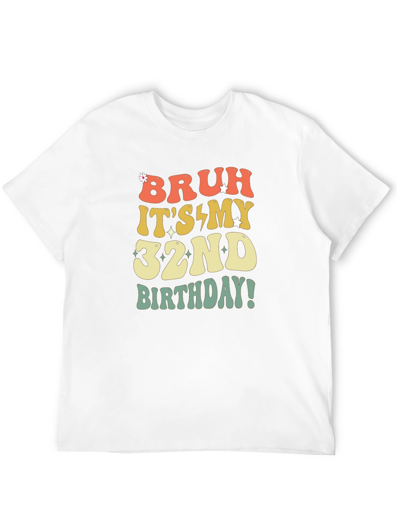 Black Bruh It's My 32nd Birthday T-Shirt view 12