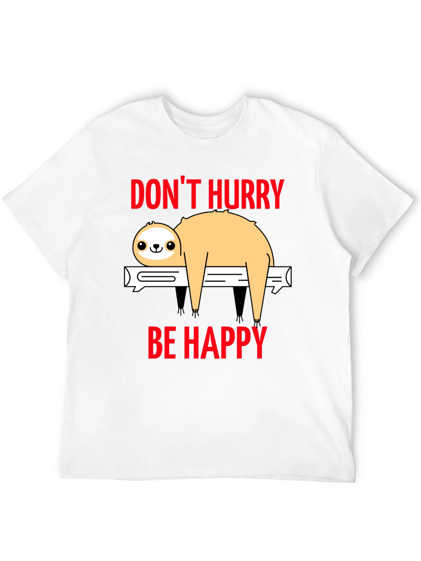 Black Don't Hurry Be Happy Sloth T-Shirt view 12