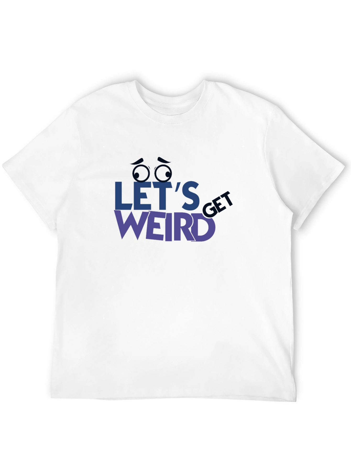 Black Let's Get Weird Graphic Tee - Unique Design, Comfy Fit view 12