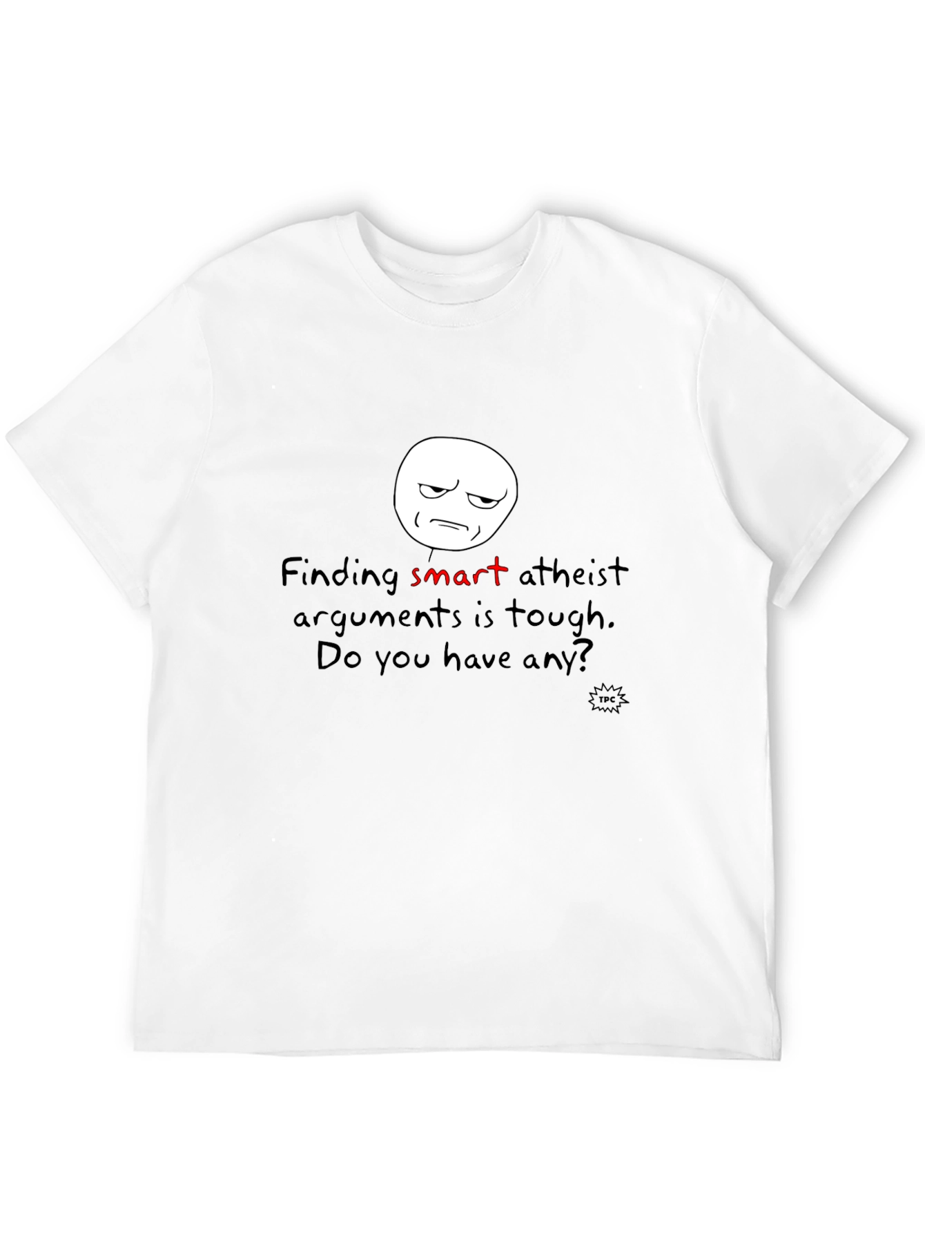 Black Funny Atheist Argument T-Shirt - Smart & Tough view 12