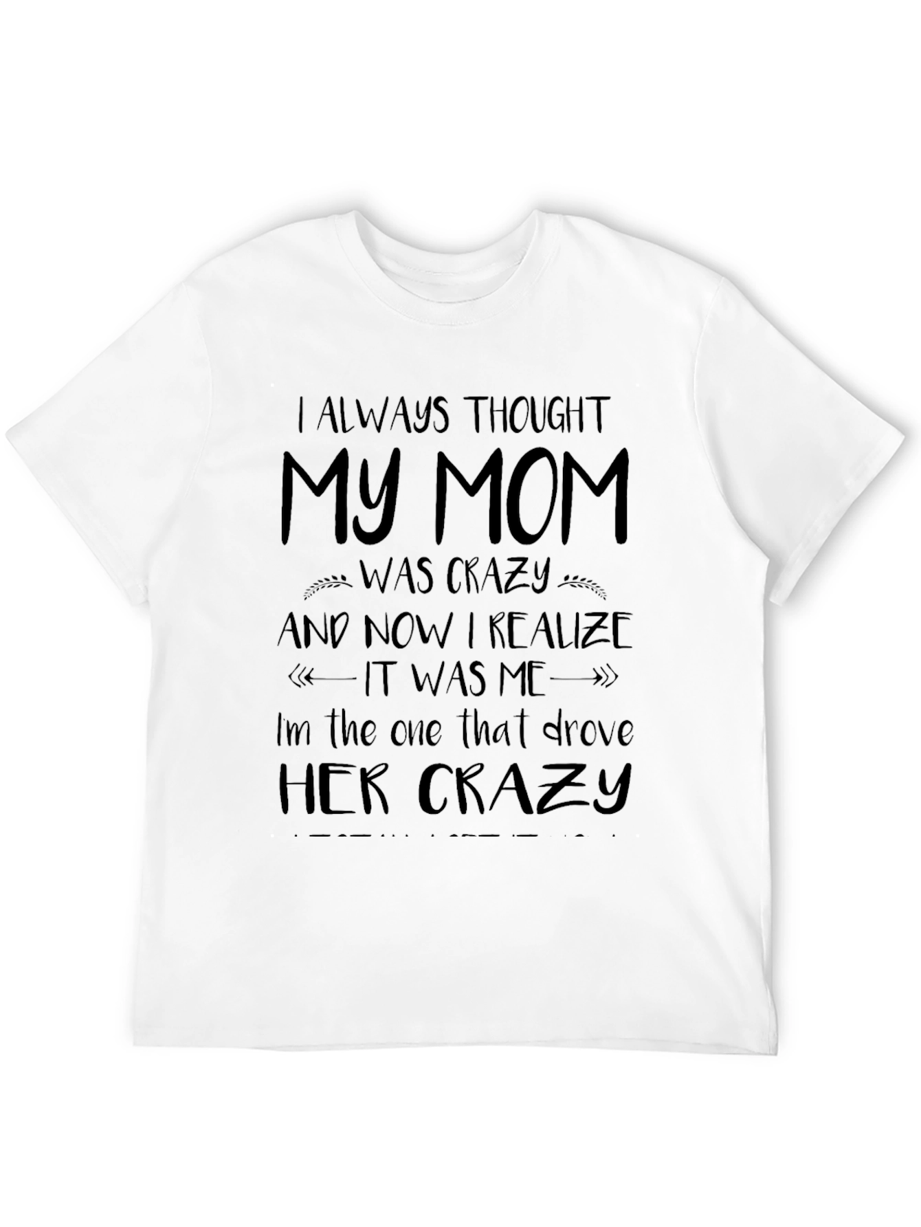 Black My Mom Was Crazy Funny Graphic T-Shirt view 12
