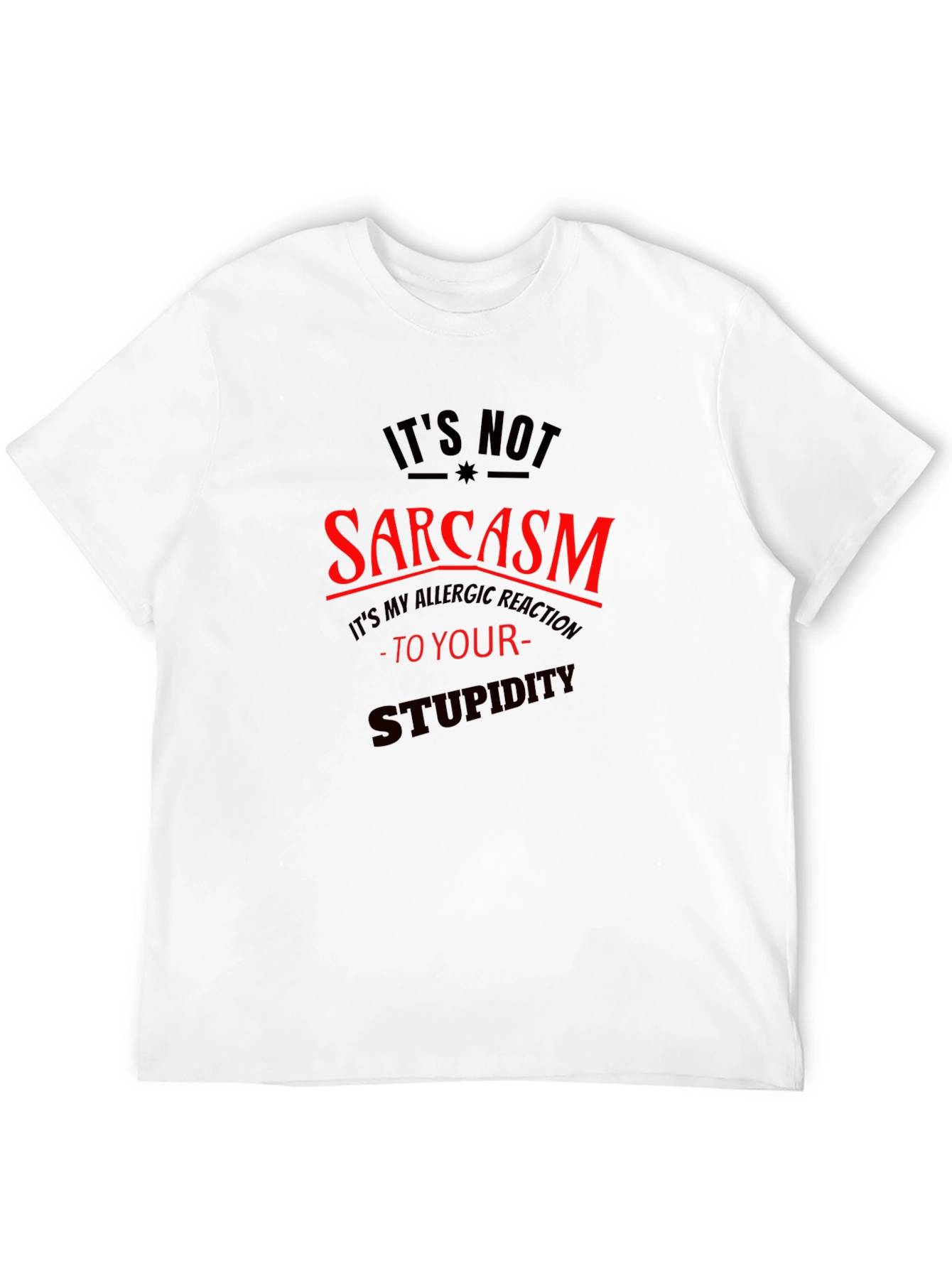 Black Sarcasm Allergic Reaction Graphic T-Shirt view 12