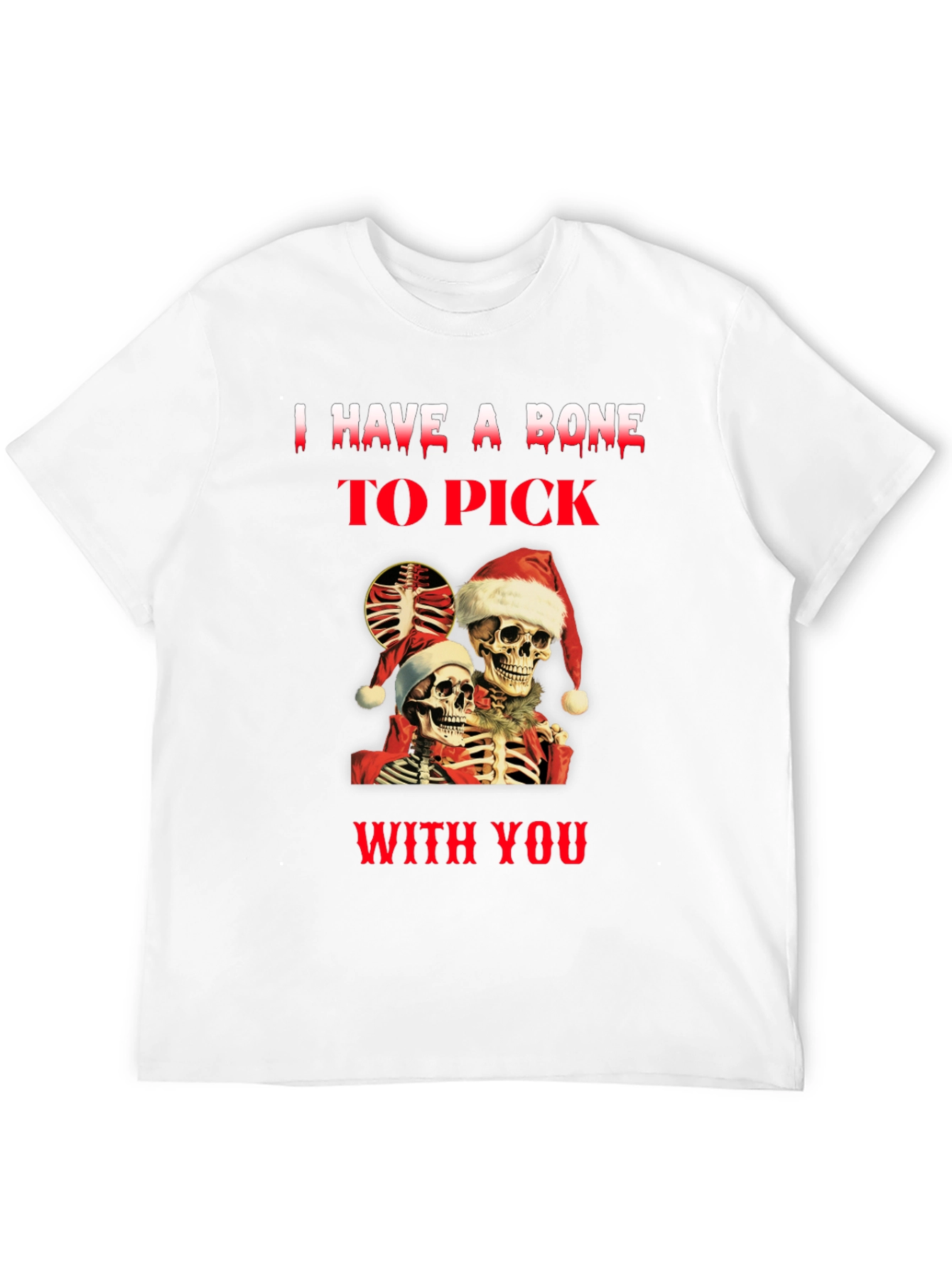 Black I Have A Bone To Pick Skeletons Christmas T-Shirt view 12