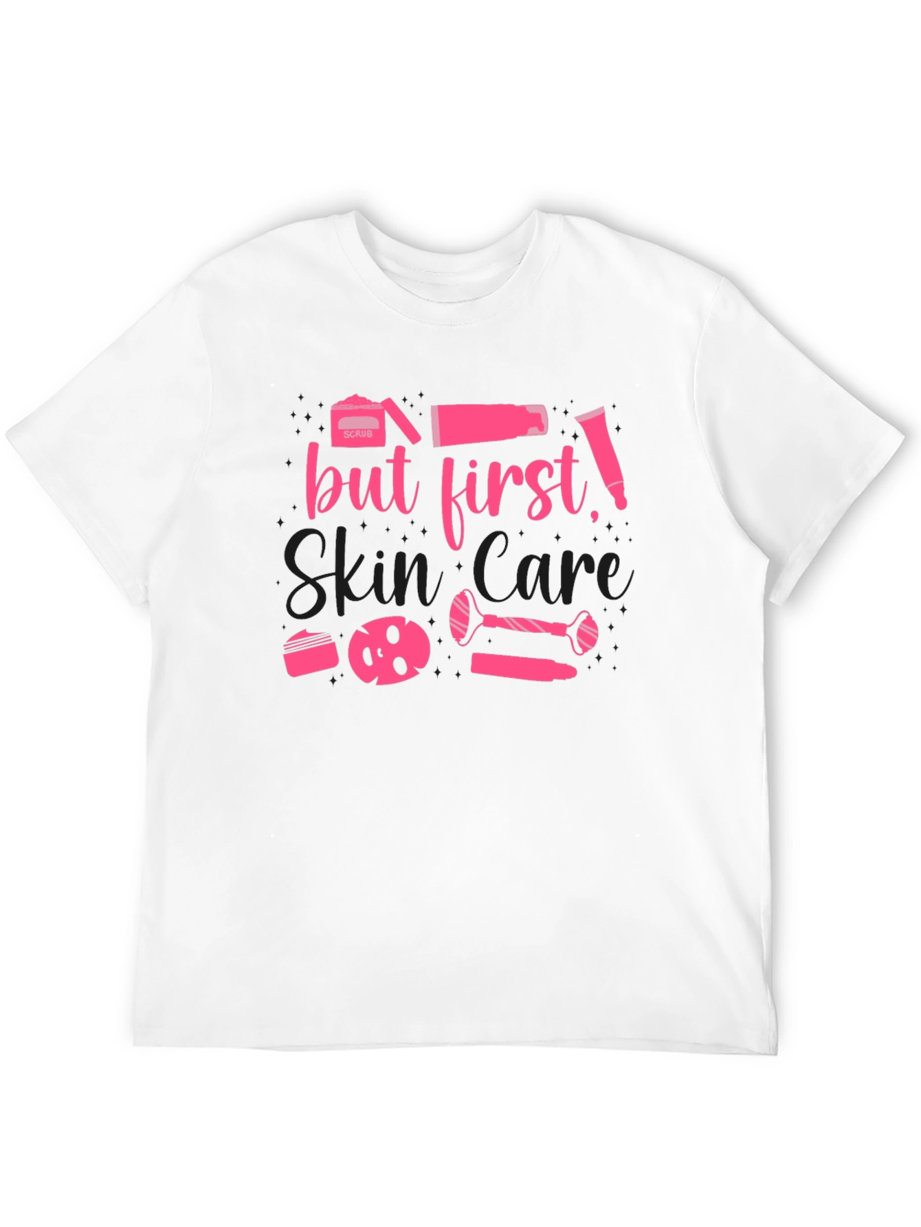 But First, Skin Care T-Shirt - 12