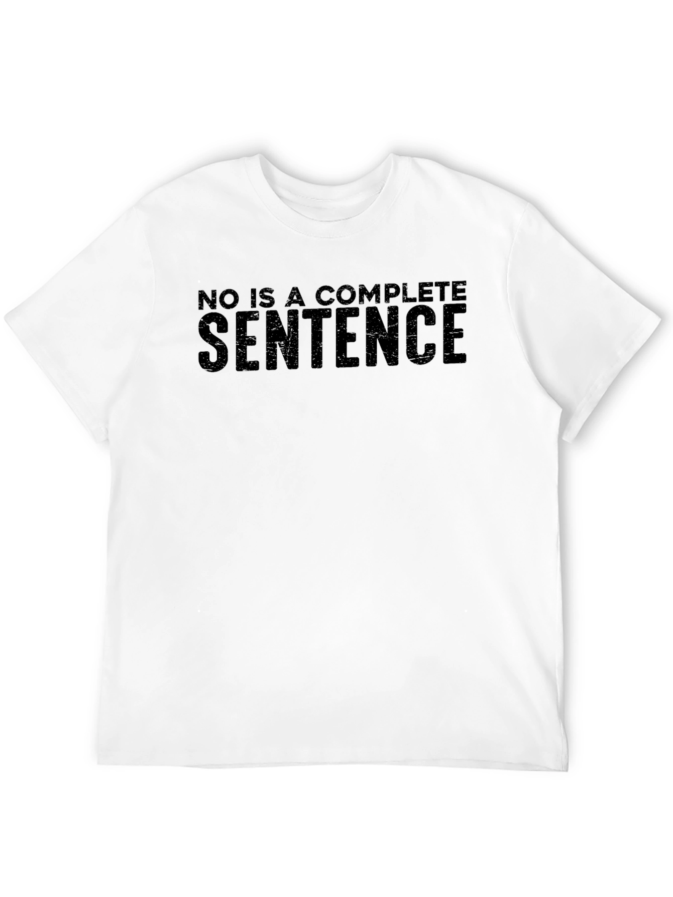 Black No Is A Complete Sentence T-Shirt view 12