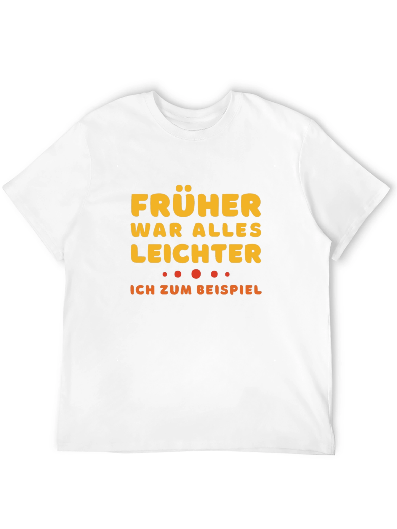 Black Funny German 'Früher War Alles Leichter' T-Shirt view 12