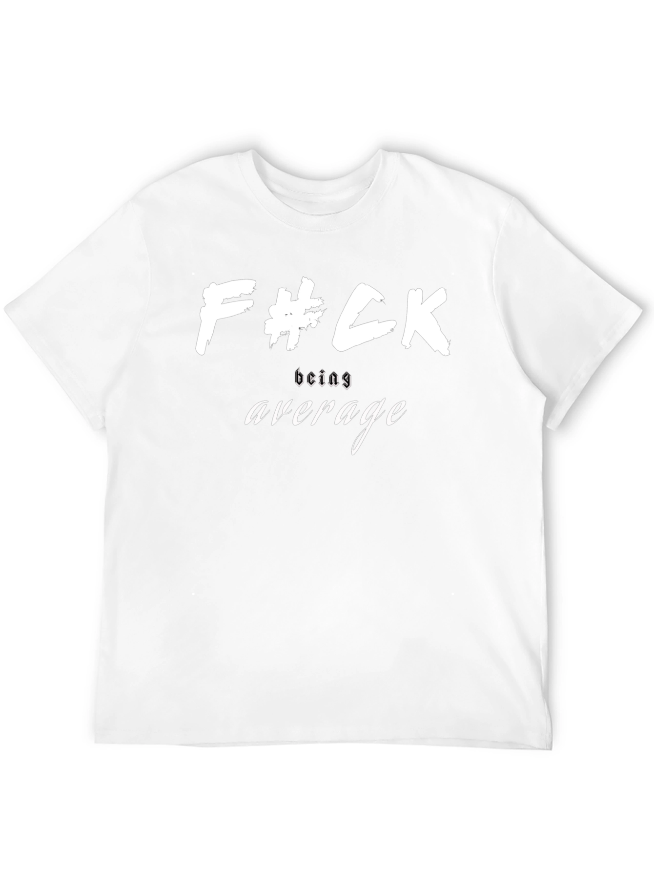 Black F#ck Being Average T-Shirt - Bold Statement Tee view 12