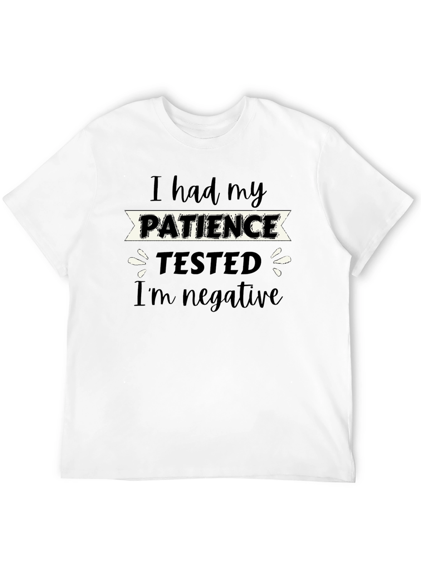 Black I Had My Patience Tested Funny Graphic T-Shirt view 12