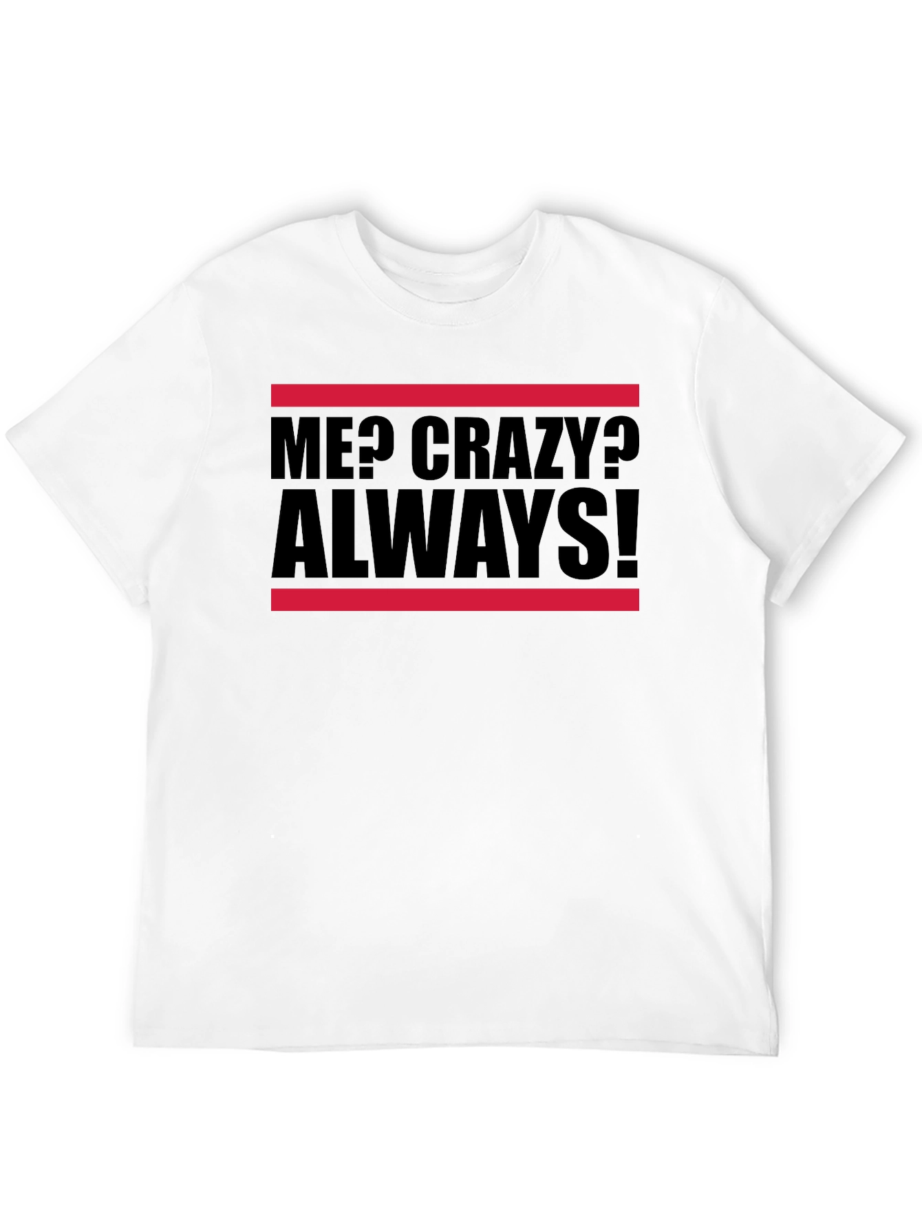 Black Me? Crazy? Always! Graphic Tee view 12