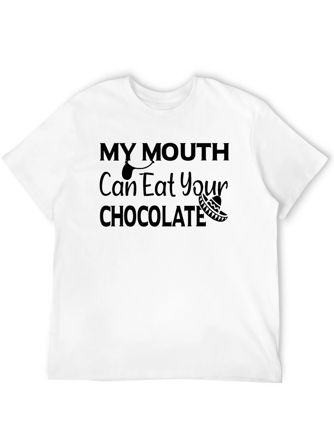 Black Humorous "My Mouth Can Eat Your Chocolate" Black T-Shirt view 12