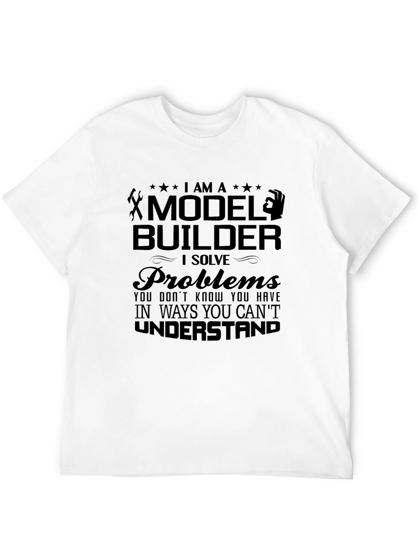 Black Model Builder T-Shirt - I Solve Problems Tee view 12