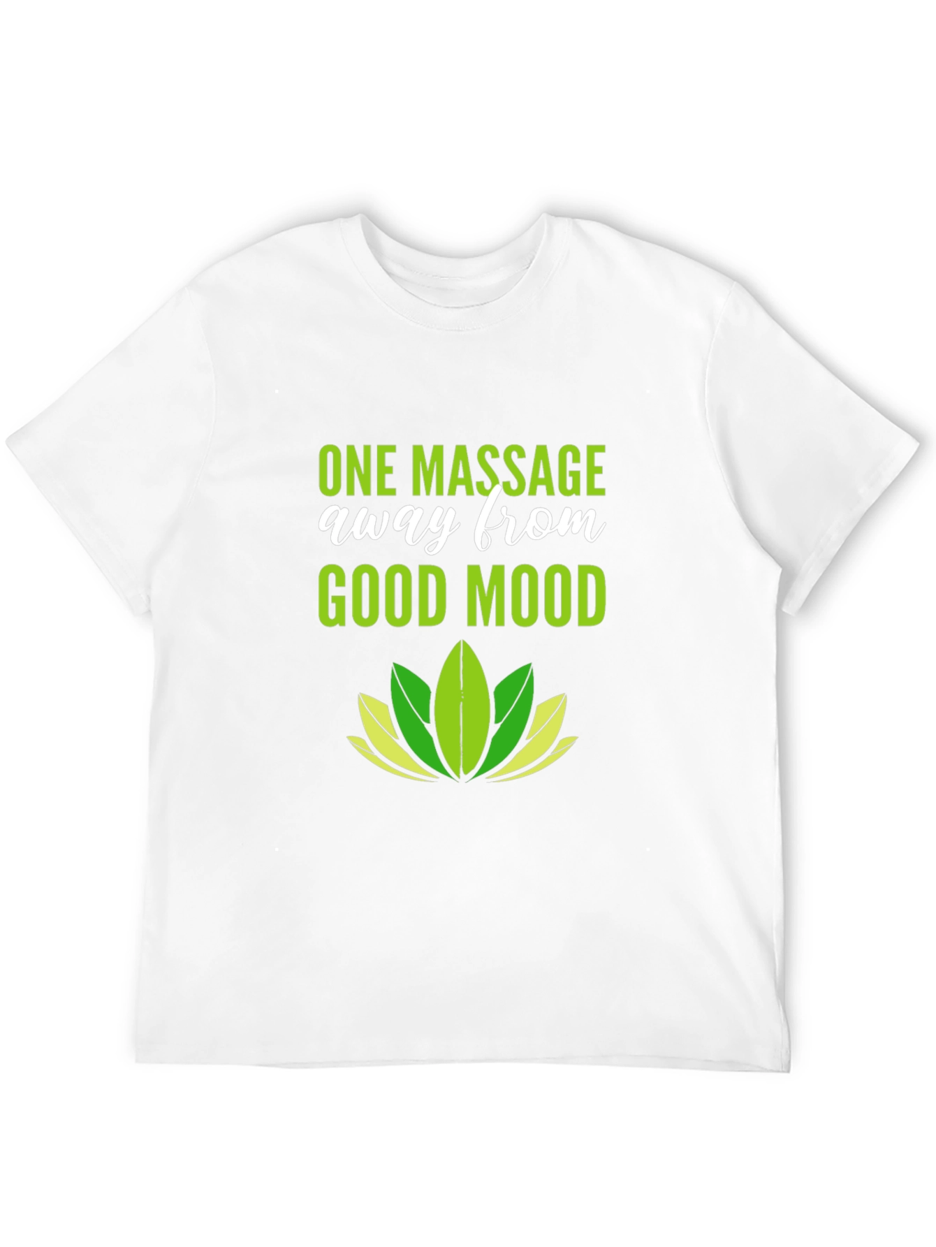 One Massage Away T-Shirt - Relaxed Comfort - 12
