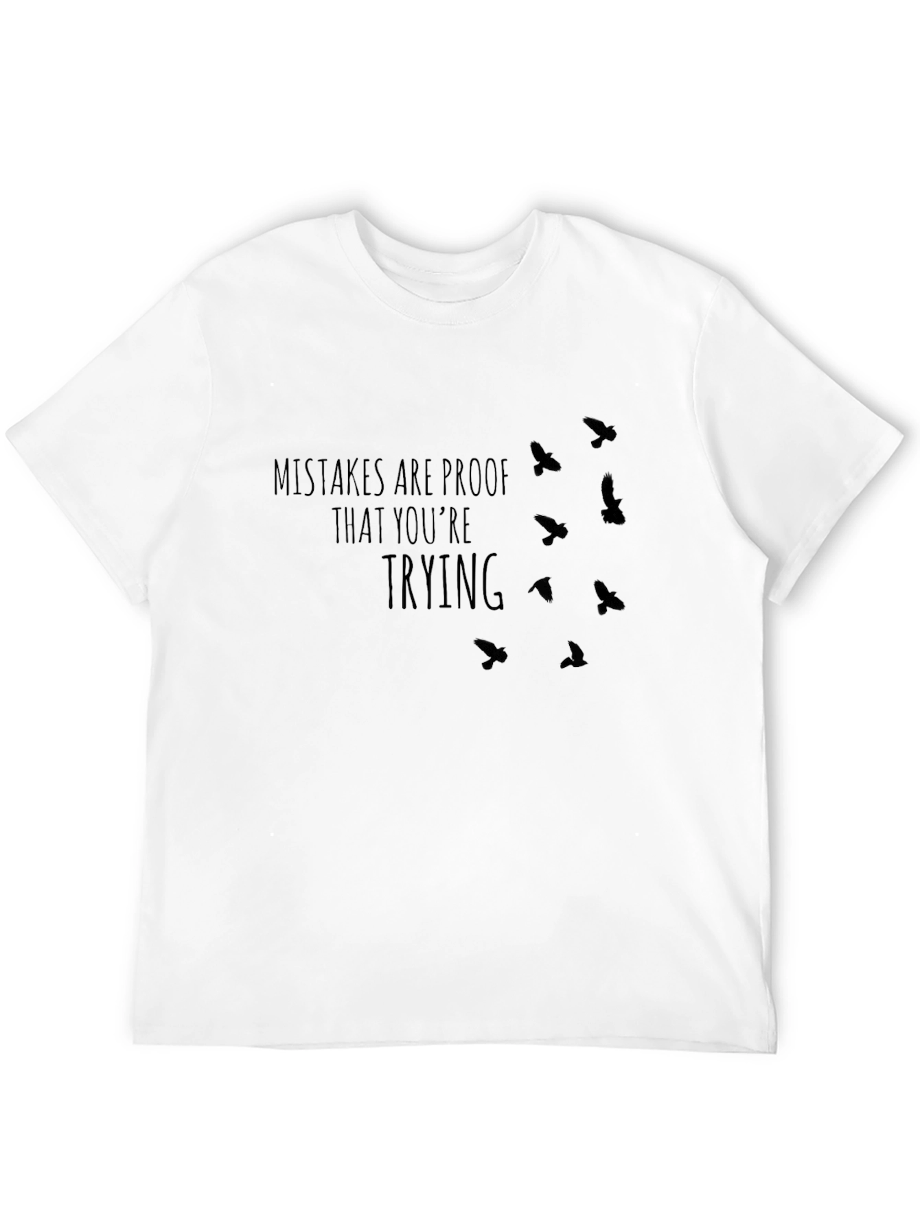 Black Motivational T-Shirt - Mistakes are Proof You're Trying! view 12