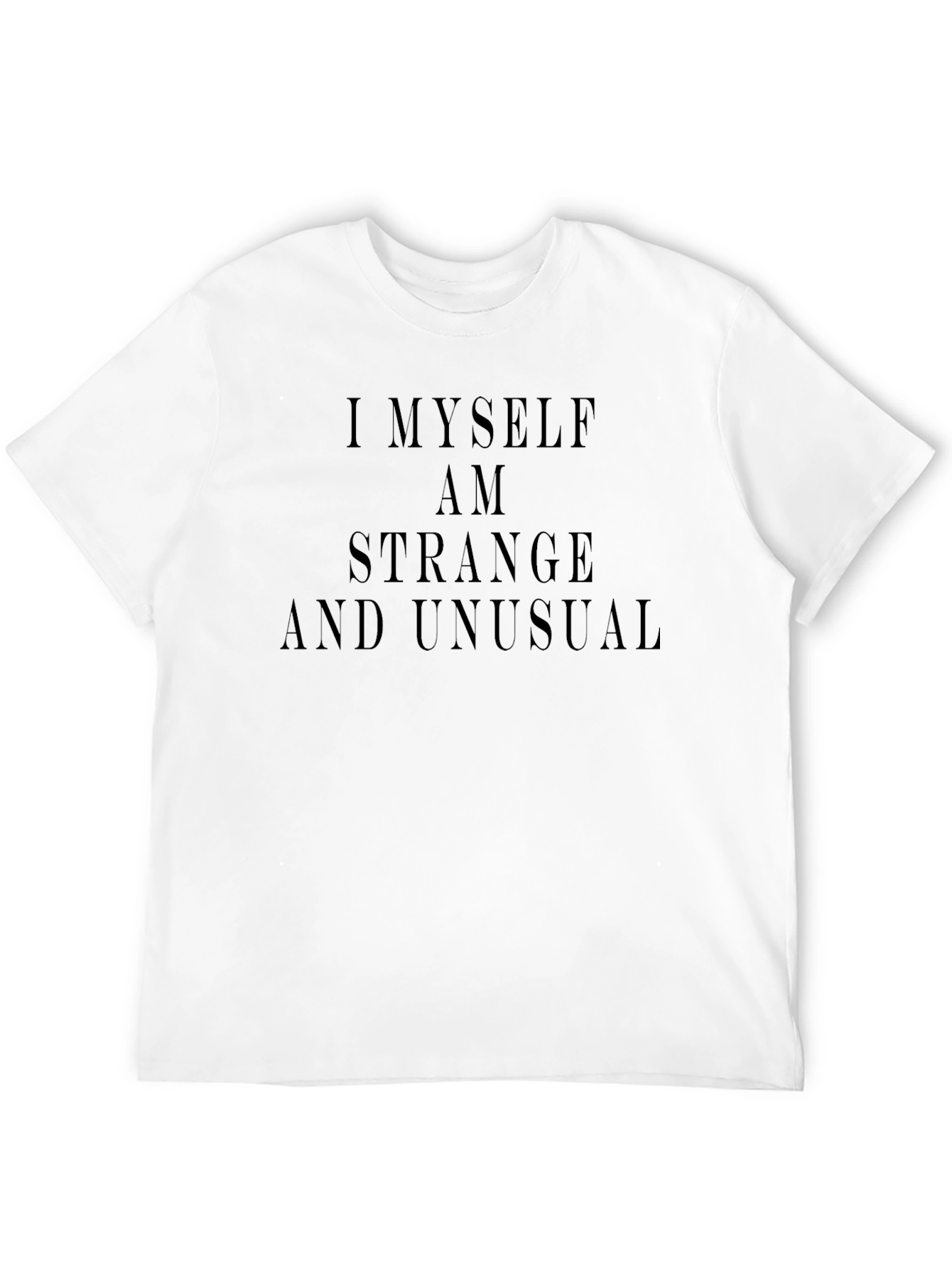 Black I Myself Am Strange & Unusual T-Shirt view 12