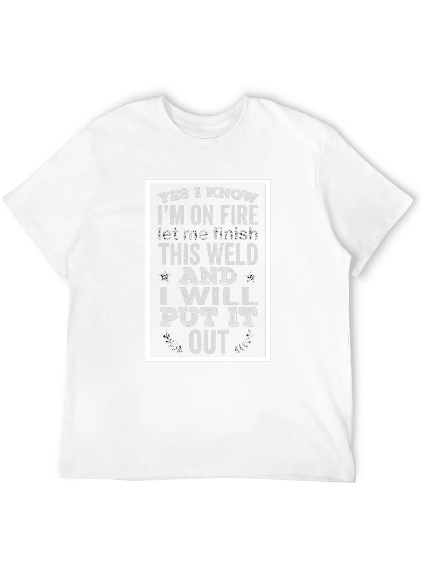 Black Yes I Know I'm On Fire T-Shirt view 12