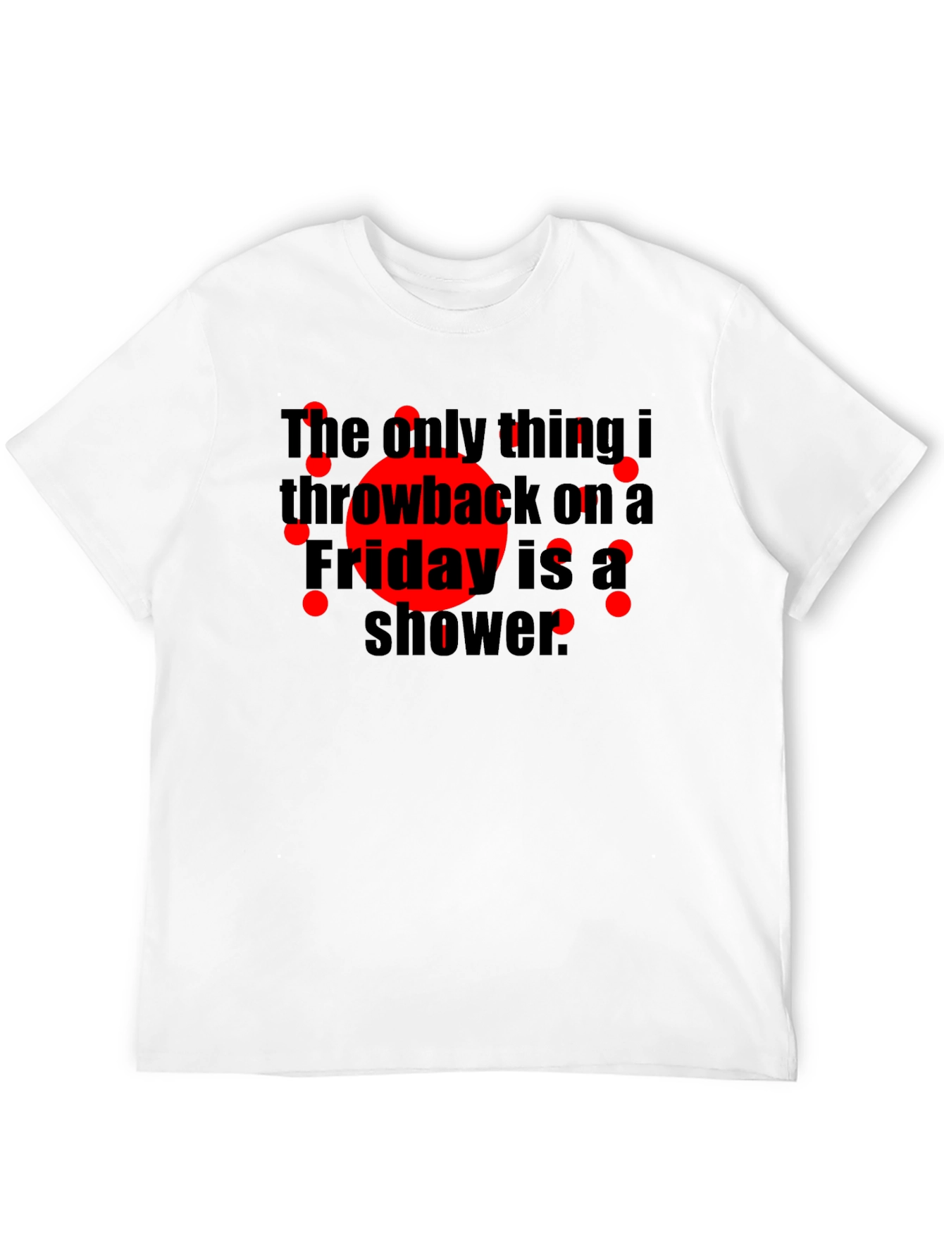 Black Funny Friday Shower Throwback T-Shirt view 12