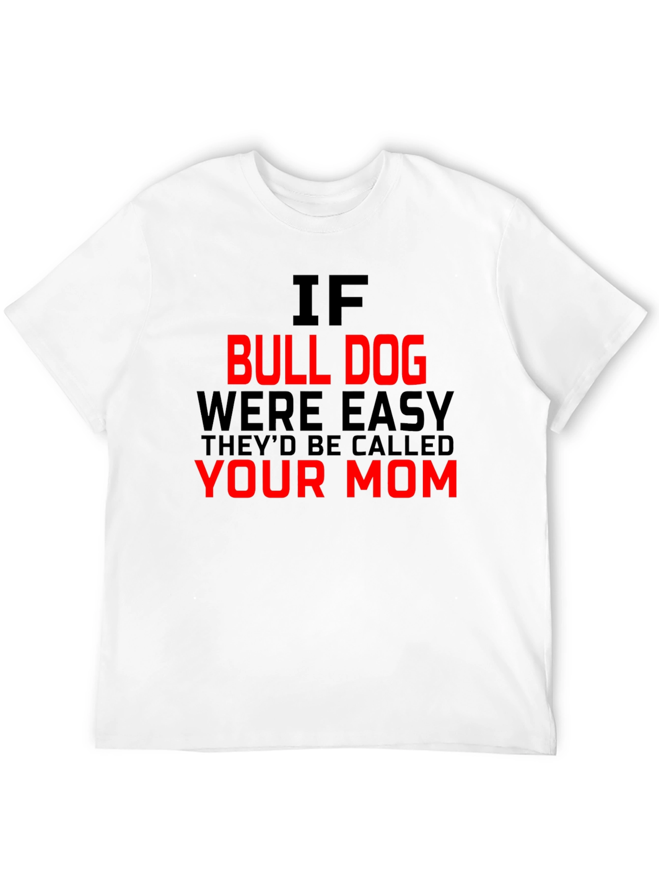Black Funny Bulldog Your Mom Black T-Shirt view 12
