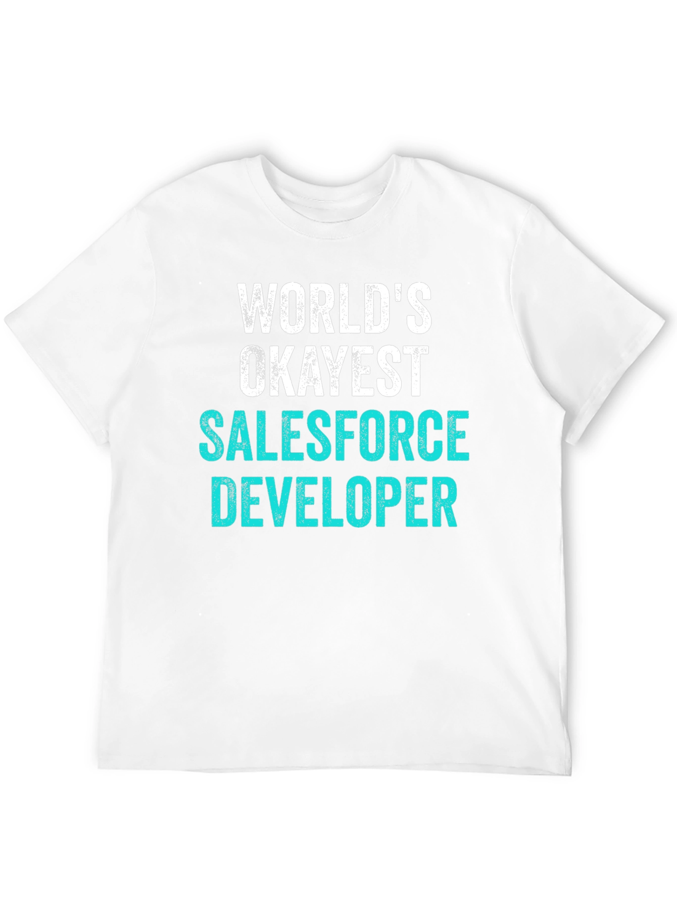 Black World's Okayest Salesforce Developer T-Shirt view 12
