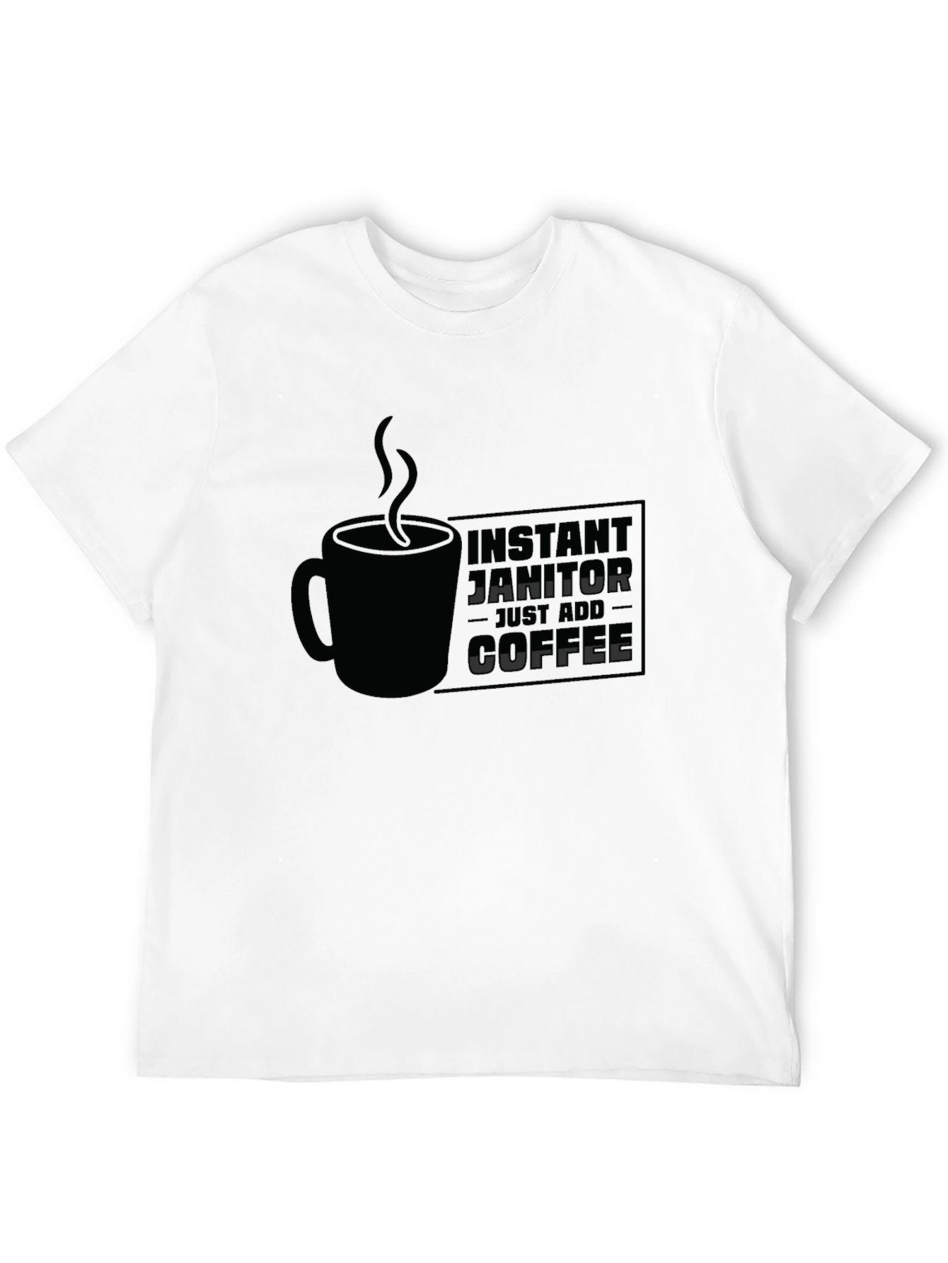 Black Instant Janitor - Add Coffee T-Shirt view 12