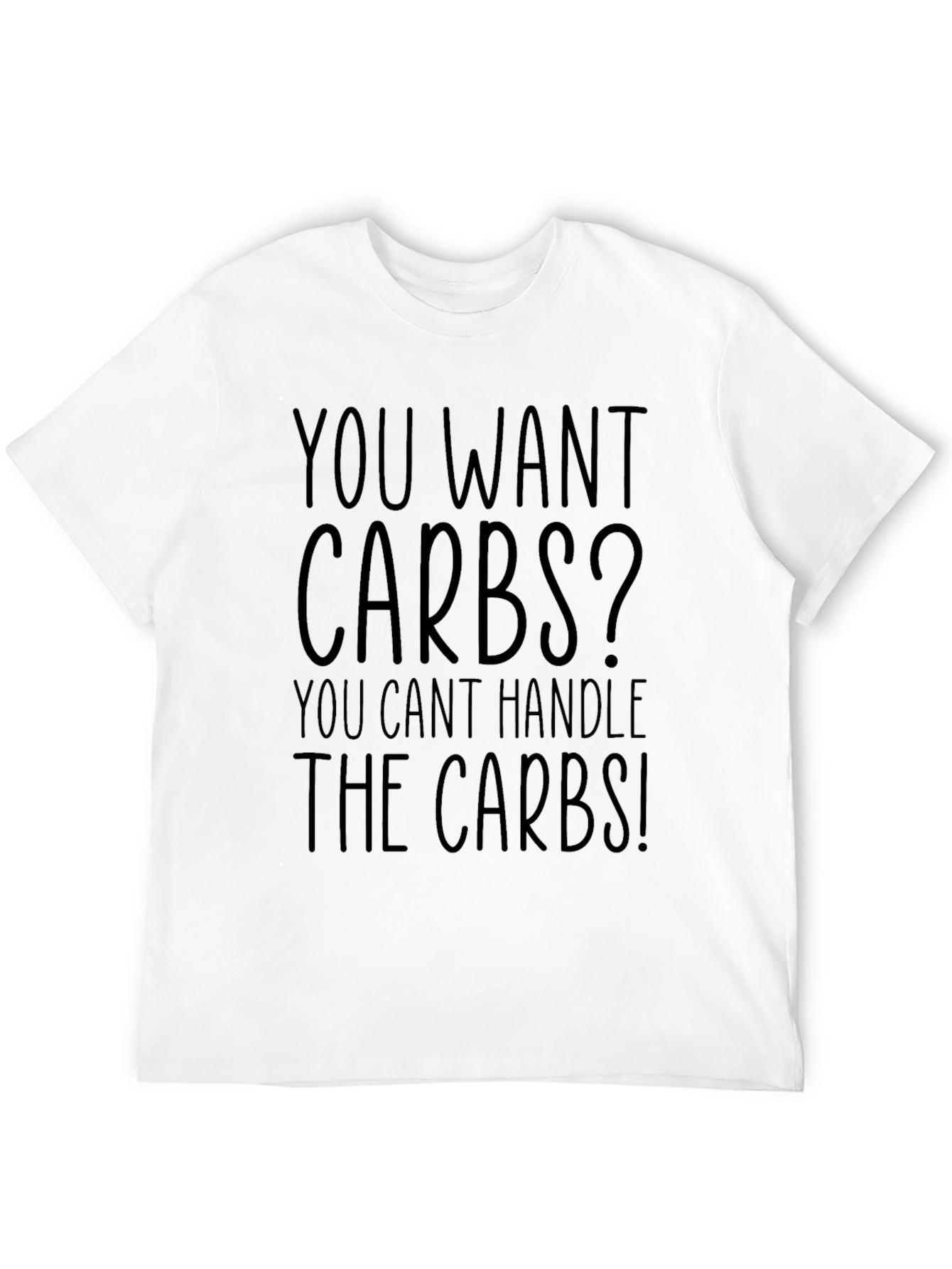 Black Carbs Graphic Tee - You Can't Handle the Carbs! T-Shirt view 12