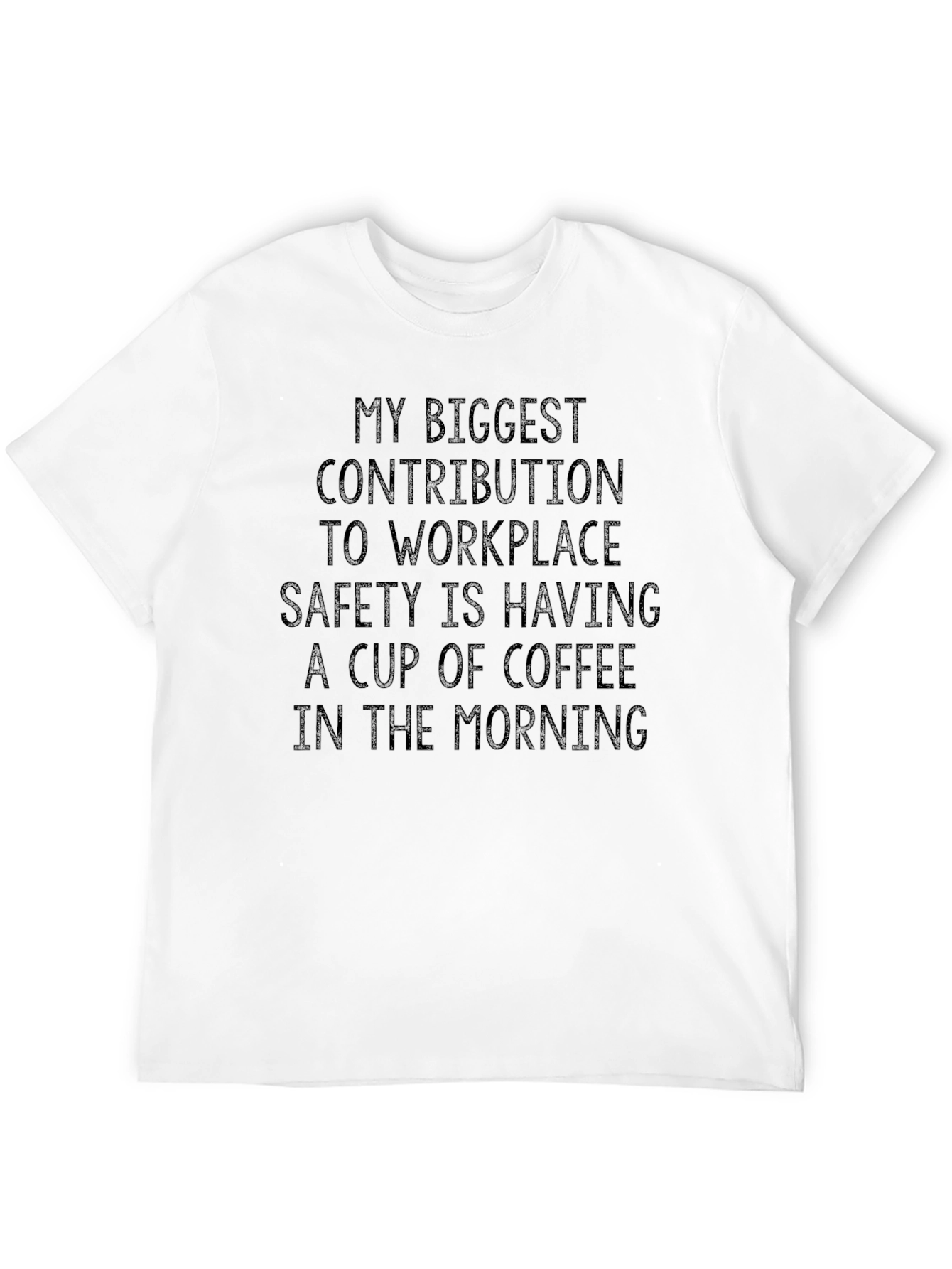 Black Funny Workplace Safety Coffee T-Shirt view 12