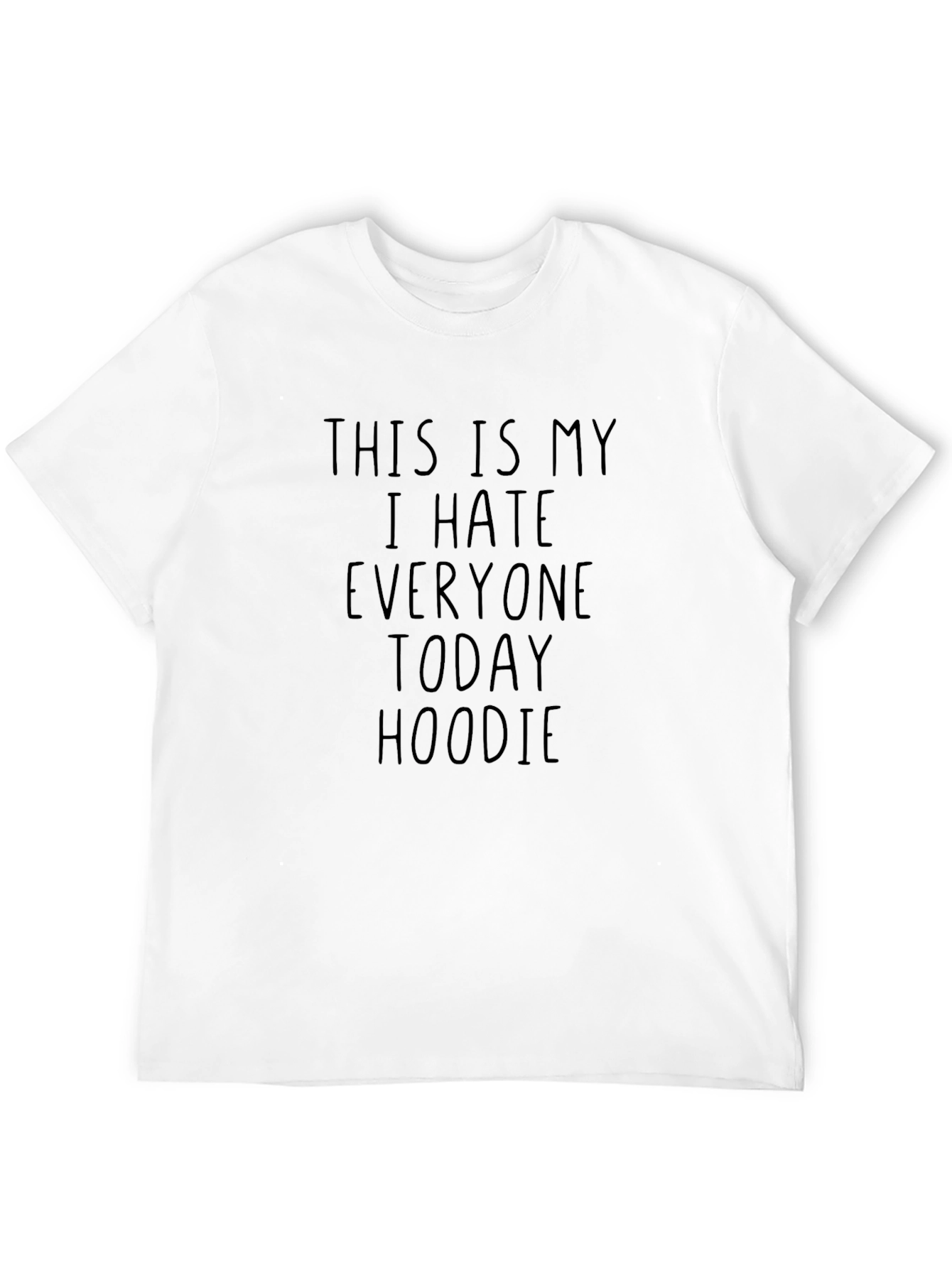 Black I Hate Everyone Today T-Shirt: Funny Sarcastic Tee view 12