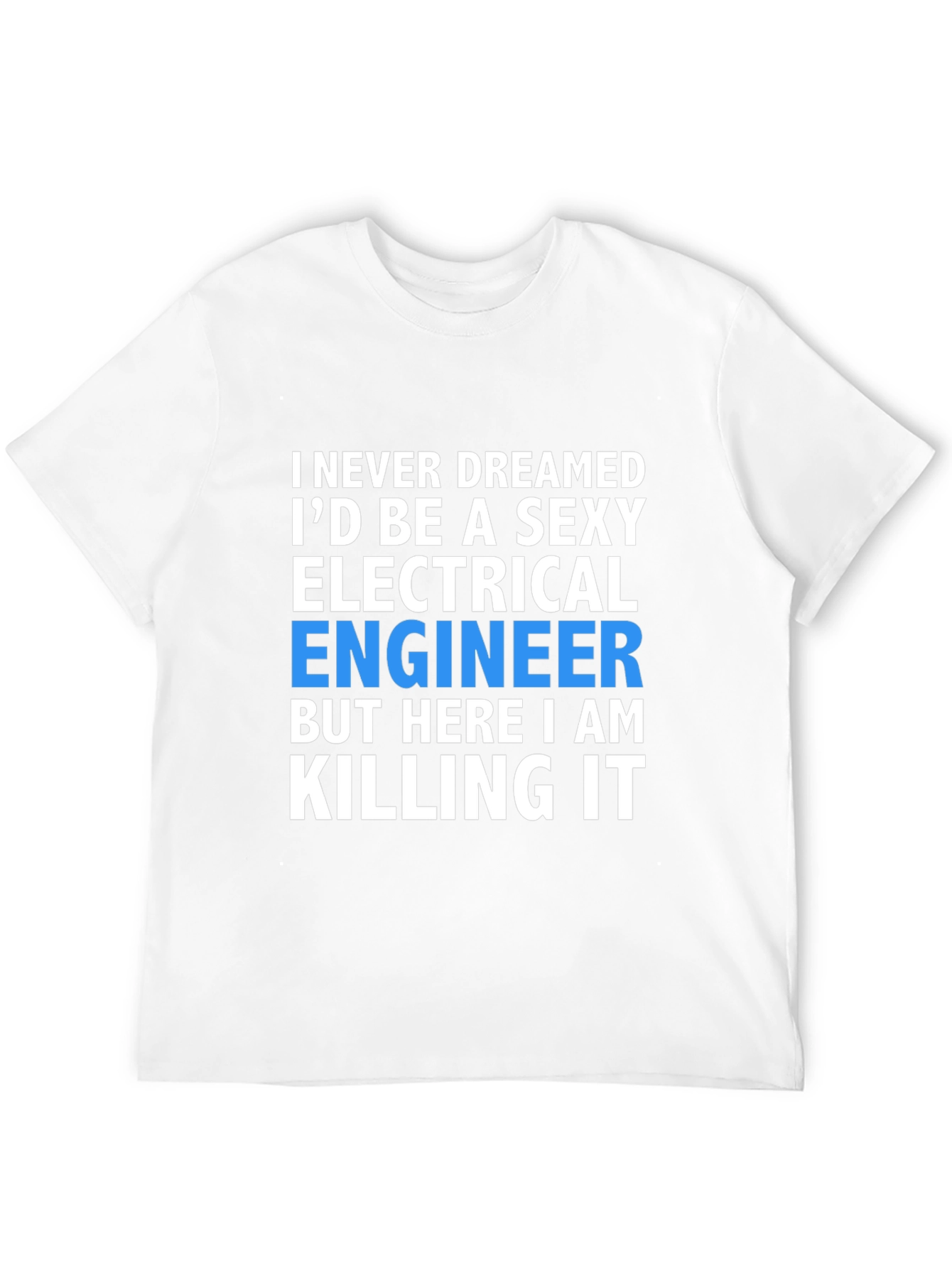 Black Sexy Electrical Engineer T-Shirt: Killing It! view 12