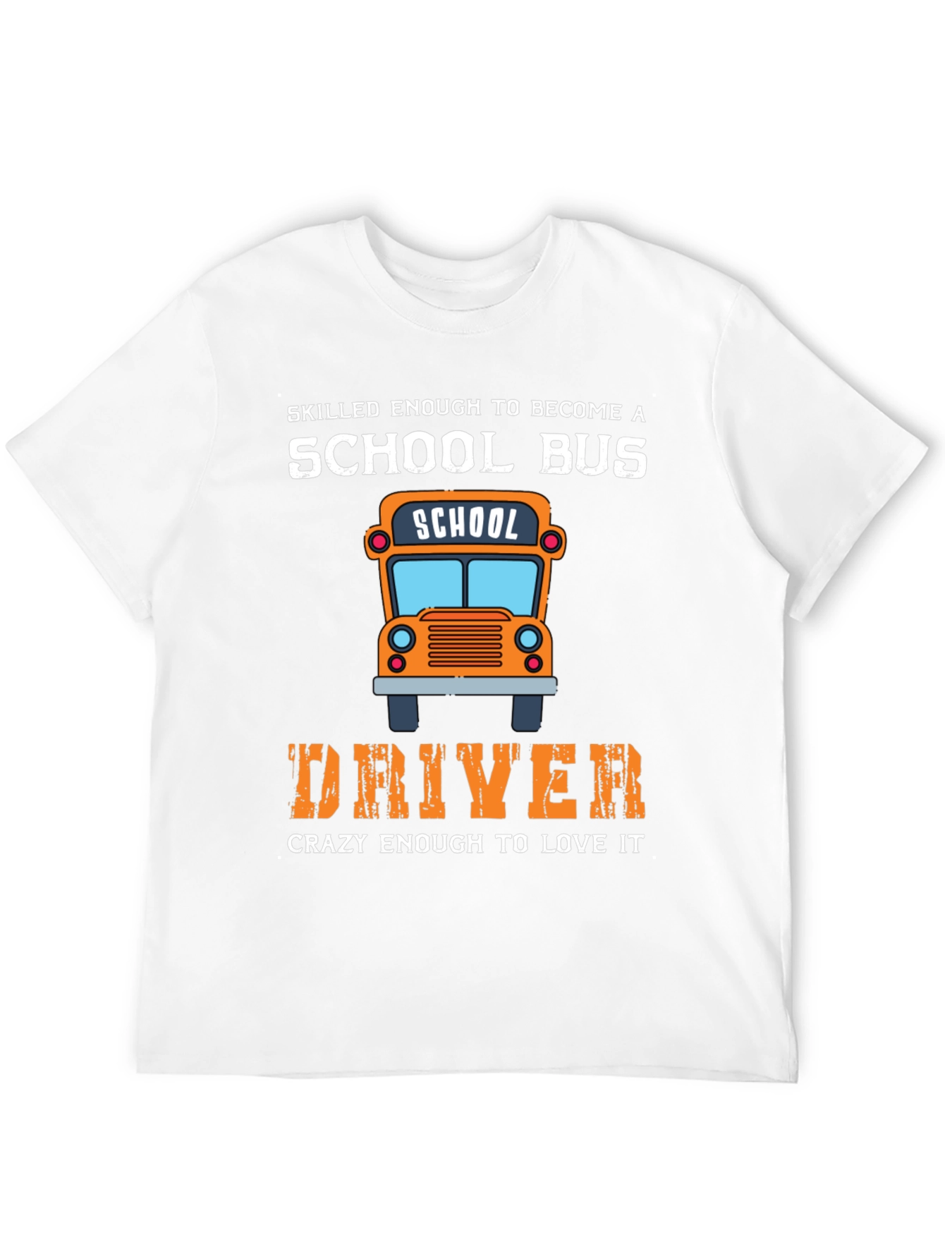 Black School Bus Driver T-Shirt - Skilled Enough & Crazy Enough view 12