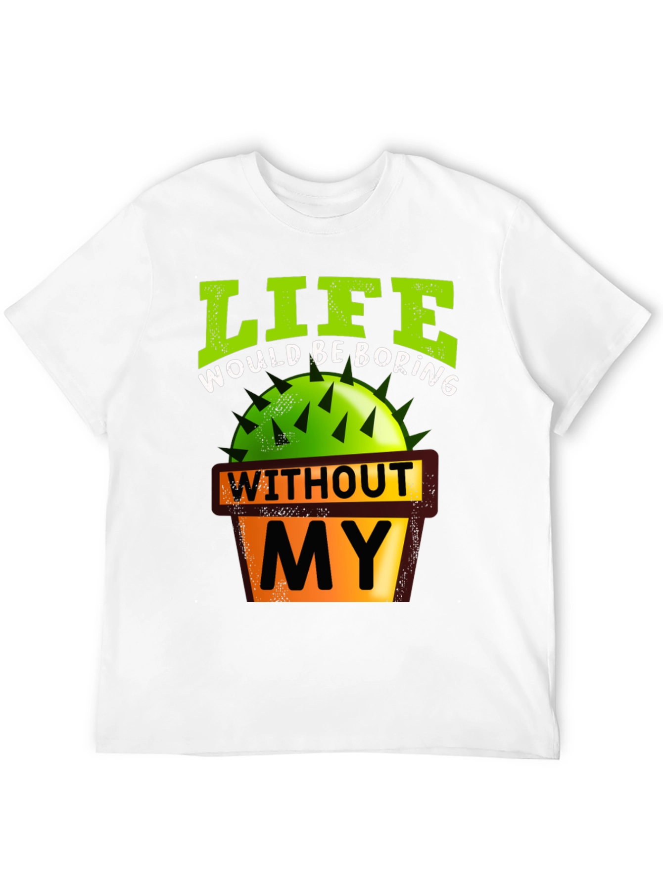 Black Life Would Be Boring Cactus Graphic T-Shirt view 12