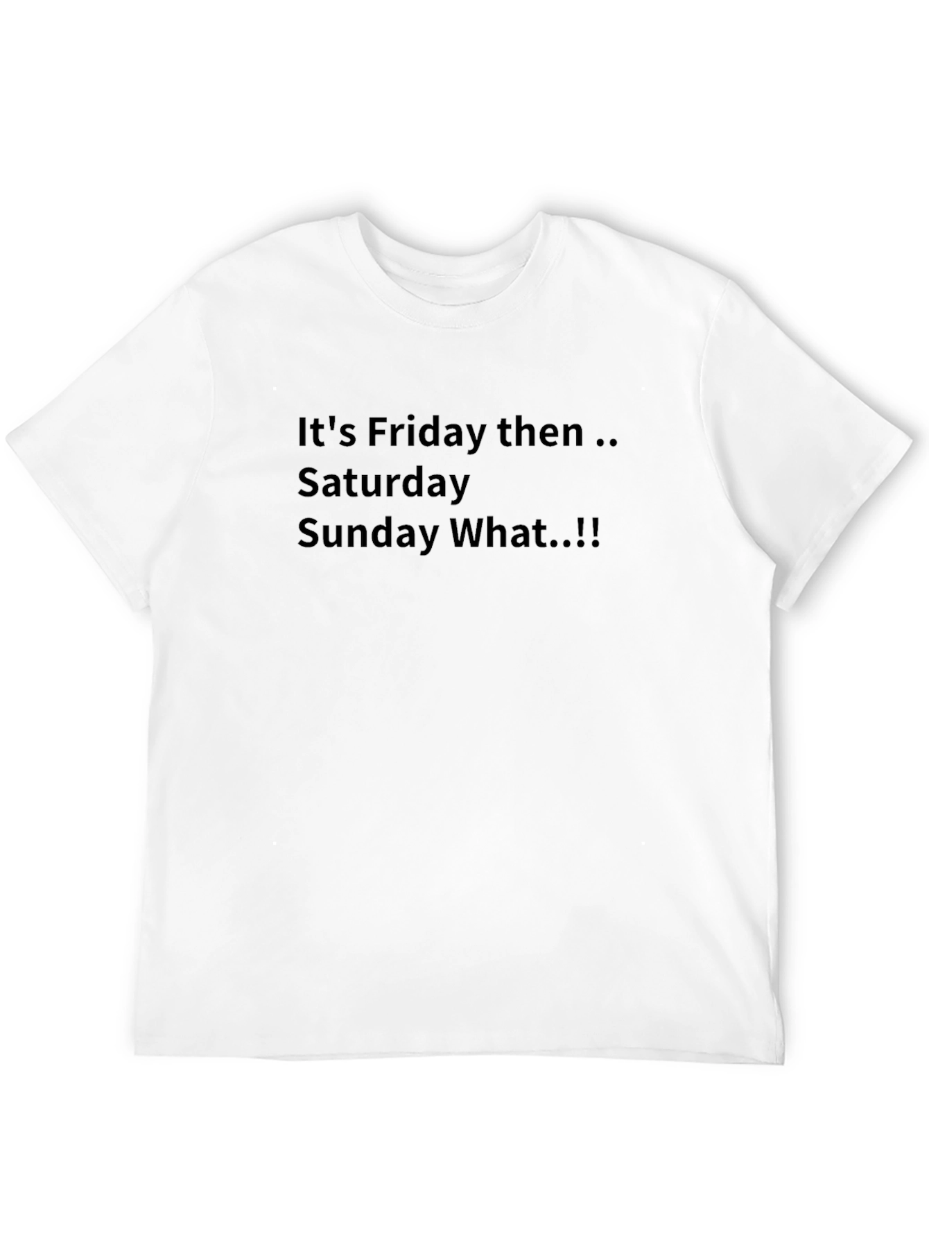 Black Funny Friday Then Weekend Black T-Shirt view 12