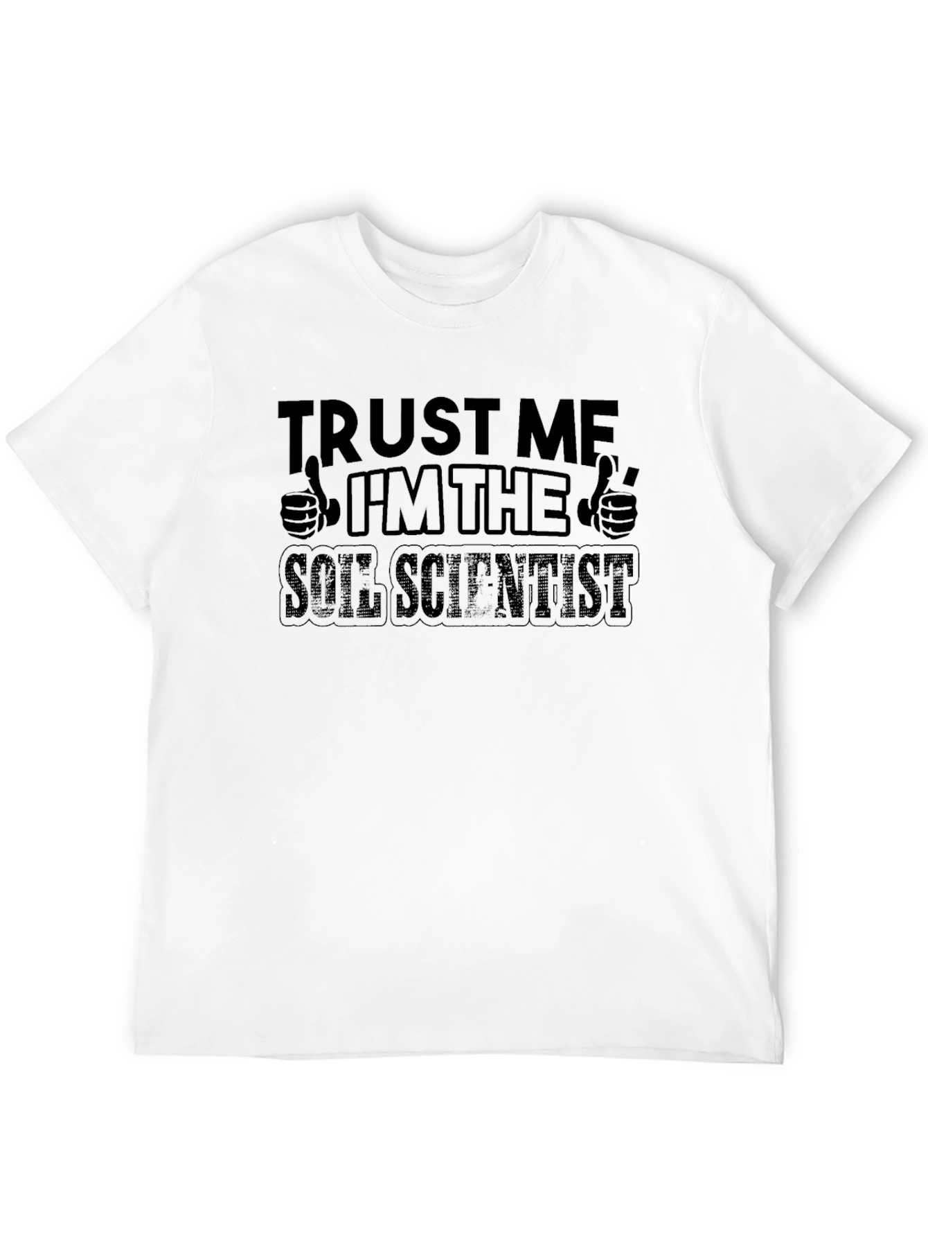 Black Trust Me I'm The Soil Scientist T-Shirt view 12