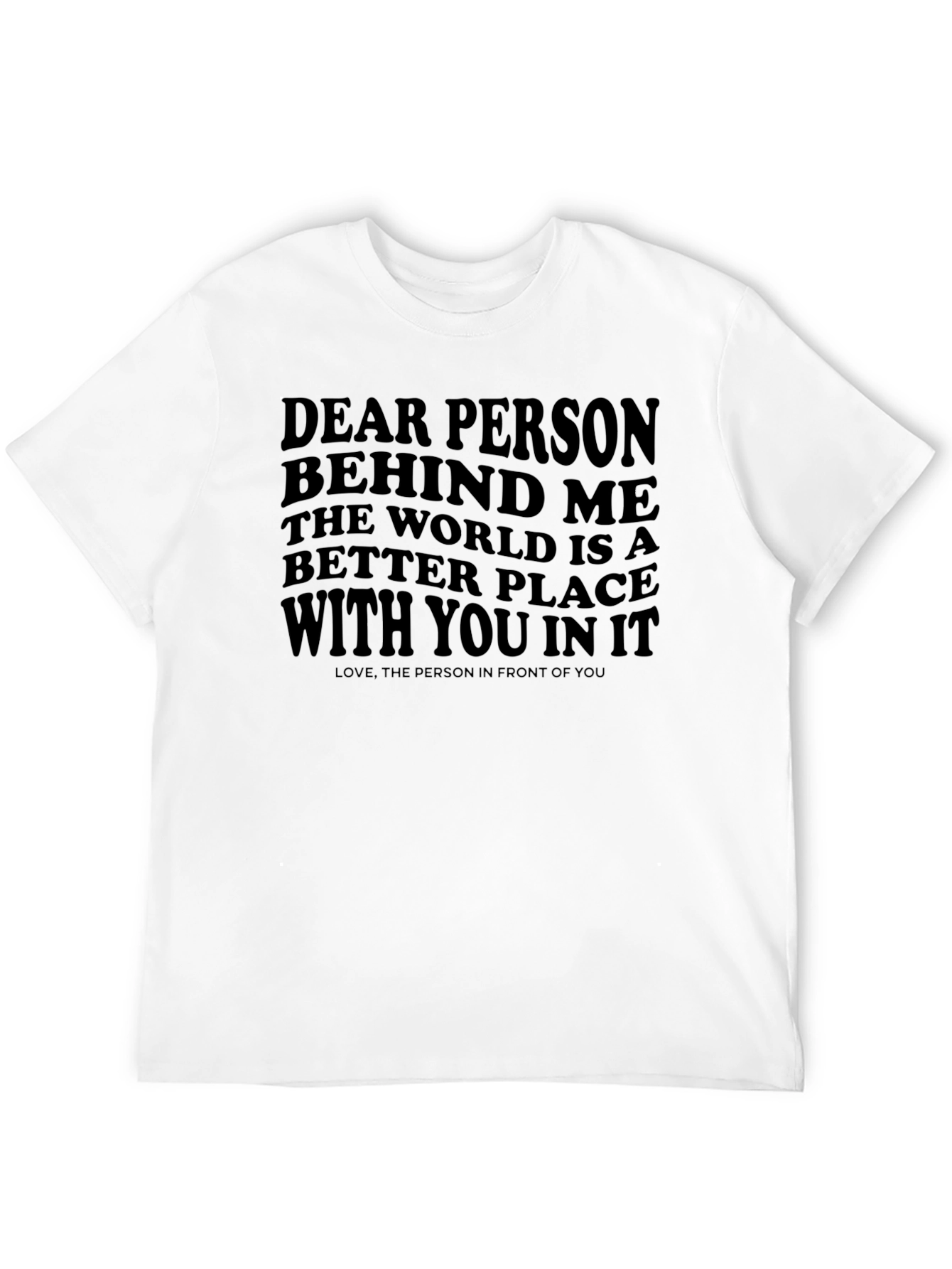 Black Dear Person Behind Me Graphic Tee - Positive Message Shirt view 12