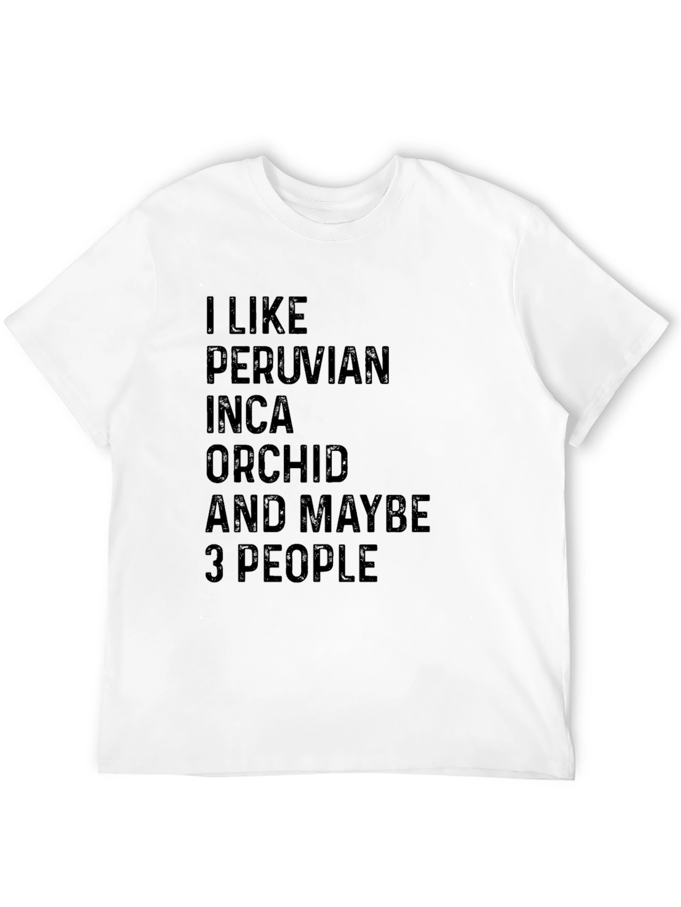 Black Peruvian Inca Orchid T-Shirt: I Like & Maybe 3 People Black Tee view 12