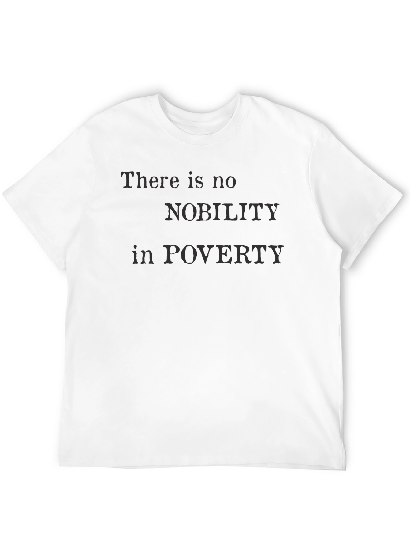 Black There Is No Nobility in Poverty T-Shirt view 12