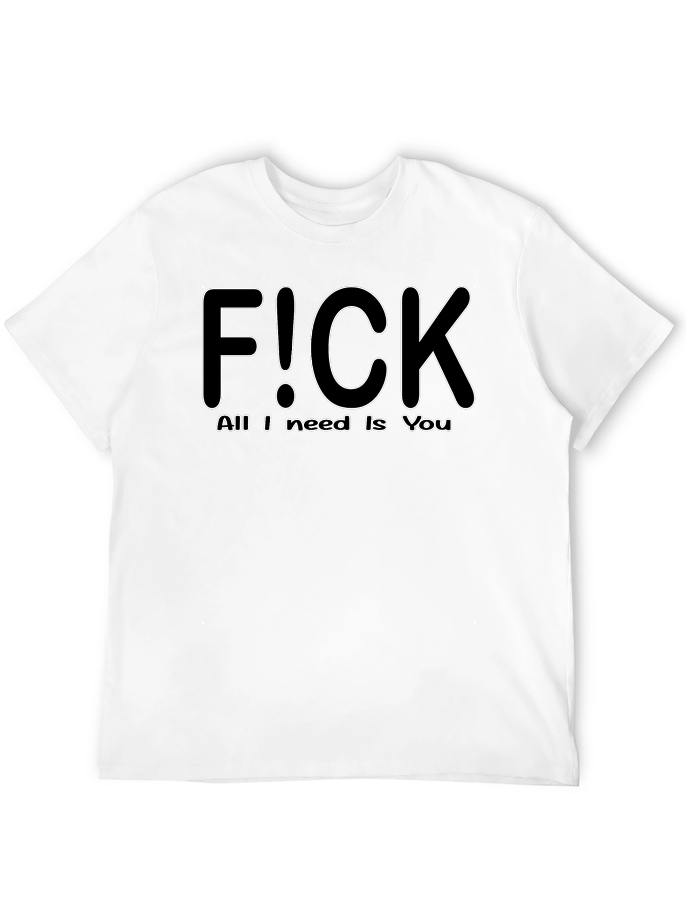 Black F!CK All I Need is You - Graphic T-Shirt view 12
