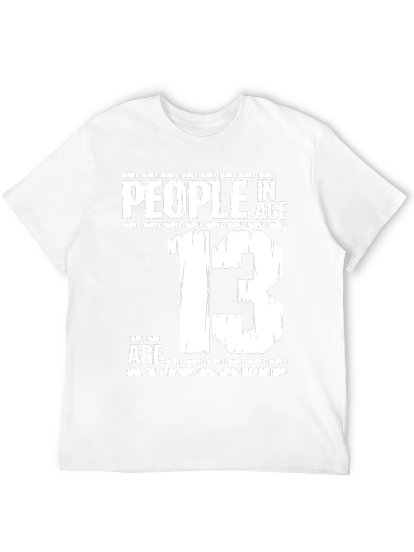 People In Age 13 Are Awesome T-Shirt - 12