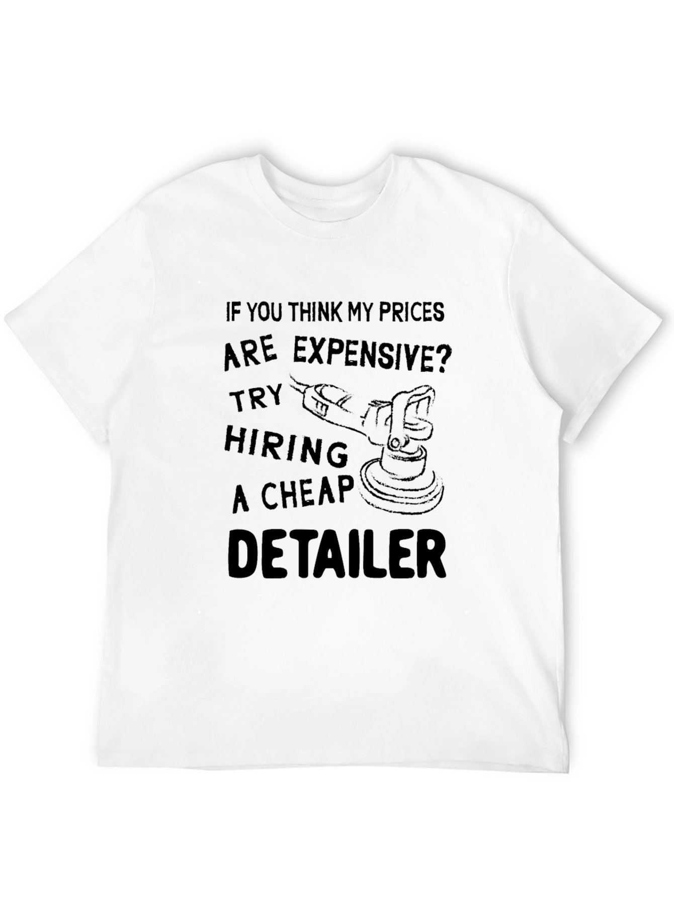Black Detailer T-Shirt: Expensive Prices, Cheap Detailer view 12