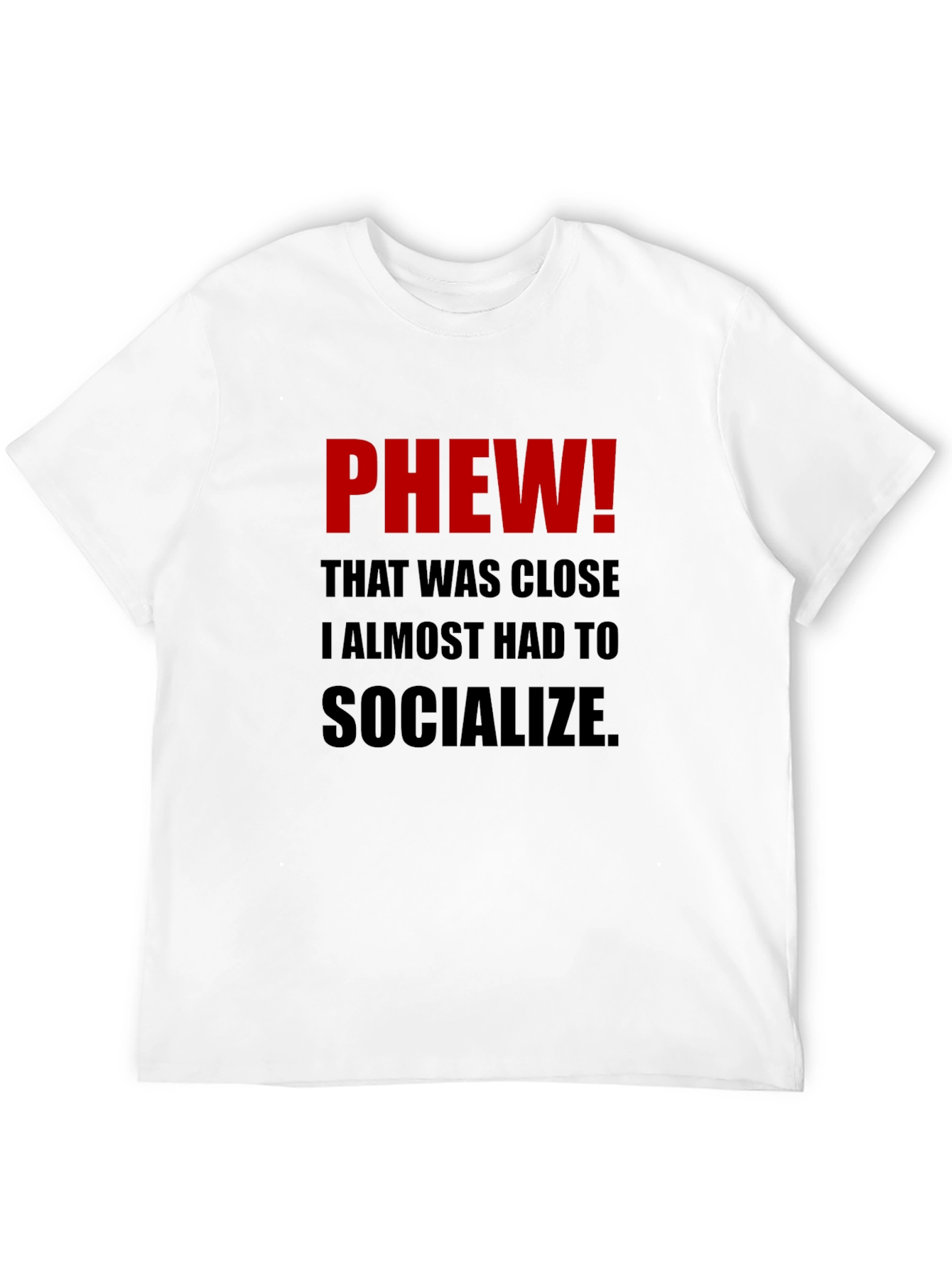Black Phew! Socialize T-Shirt - Introvert Humor view 12