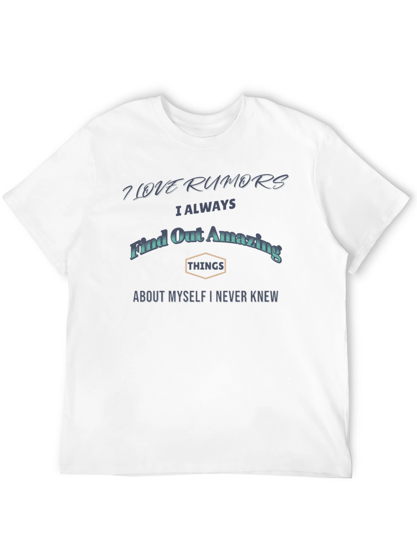 Black I Love Rumors T-Shirt - Find Out Amazing Things view 12