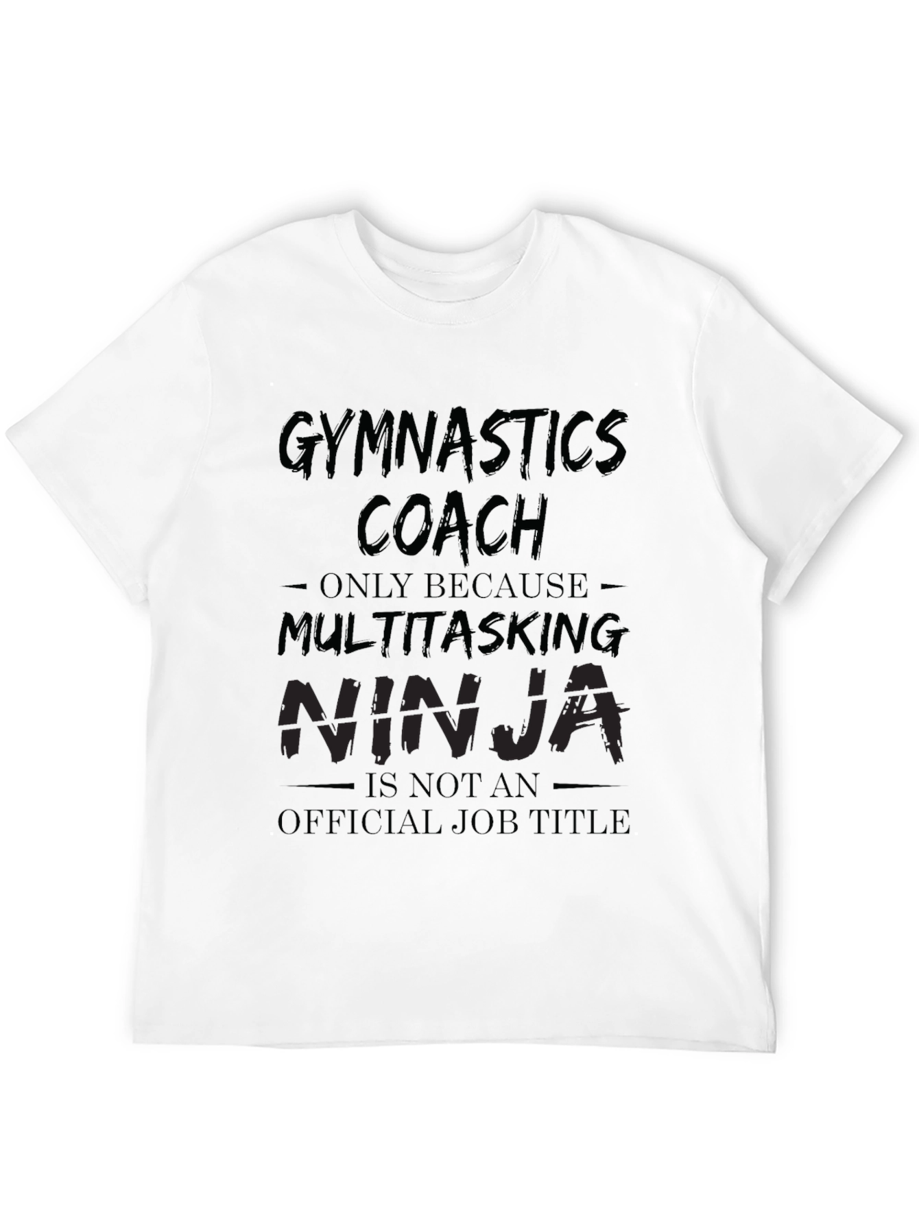 Black Gymnastics Coach Multitasking Ninja T-Shirt view 12