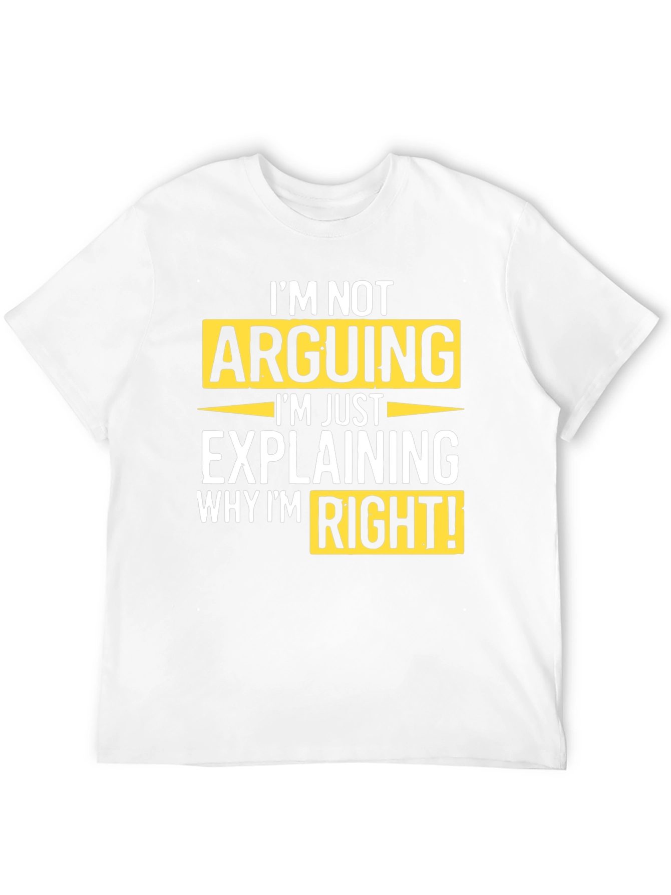 Black I'm Not Arguing T-Shirt view 12