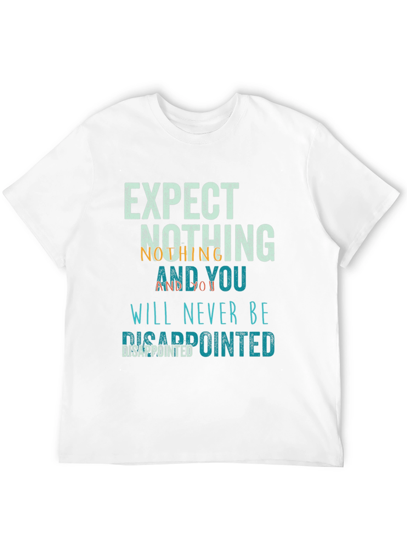 Black Expect Nothing Disappointed T-Shirt view 12