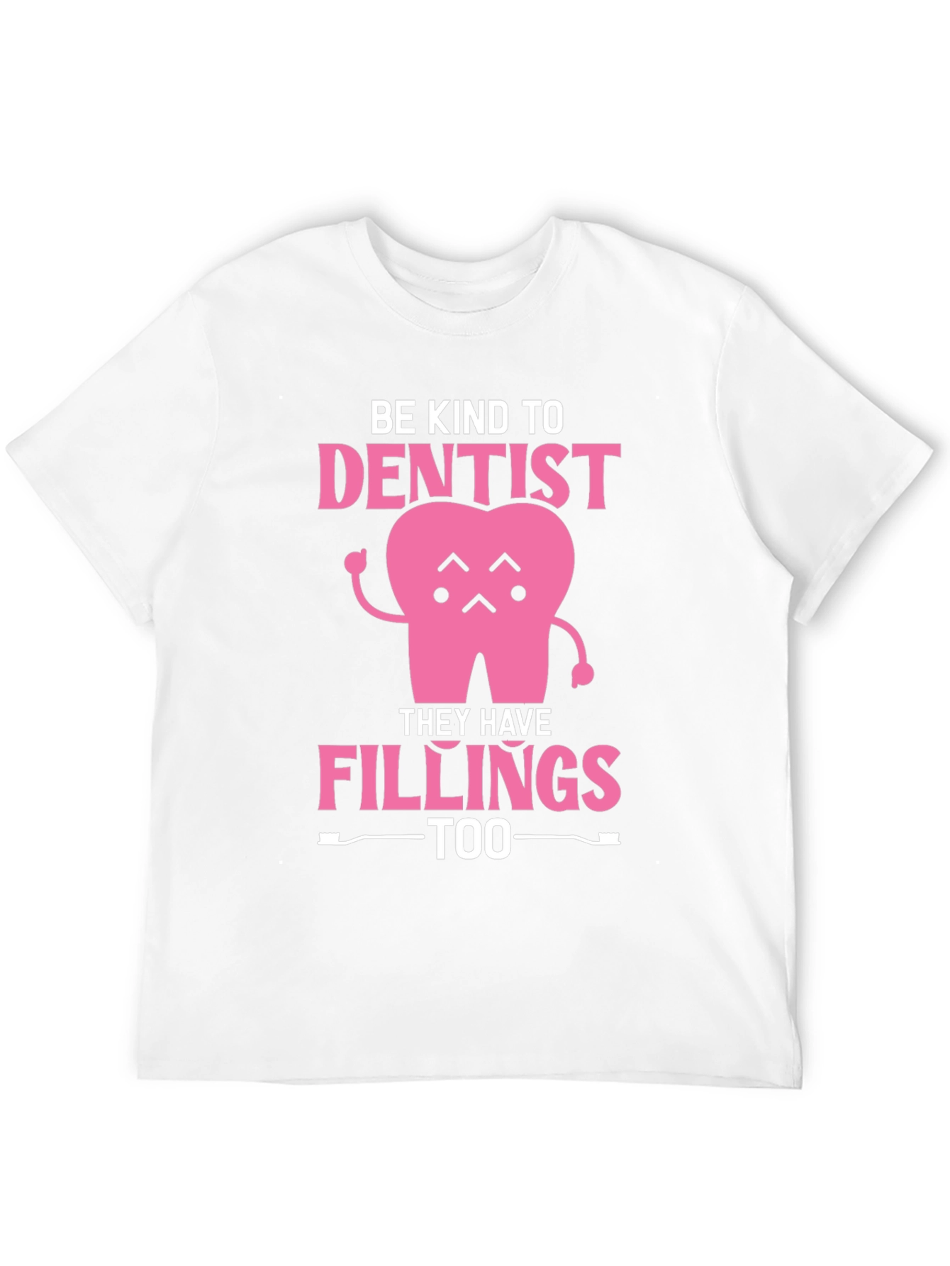 Black Be Kind to Dentist - Fillings Too! Black T-Shirt view 12