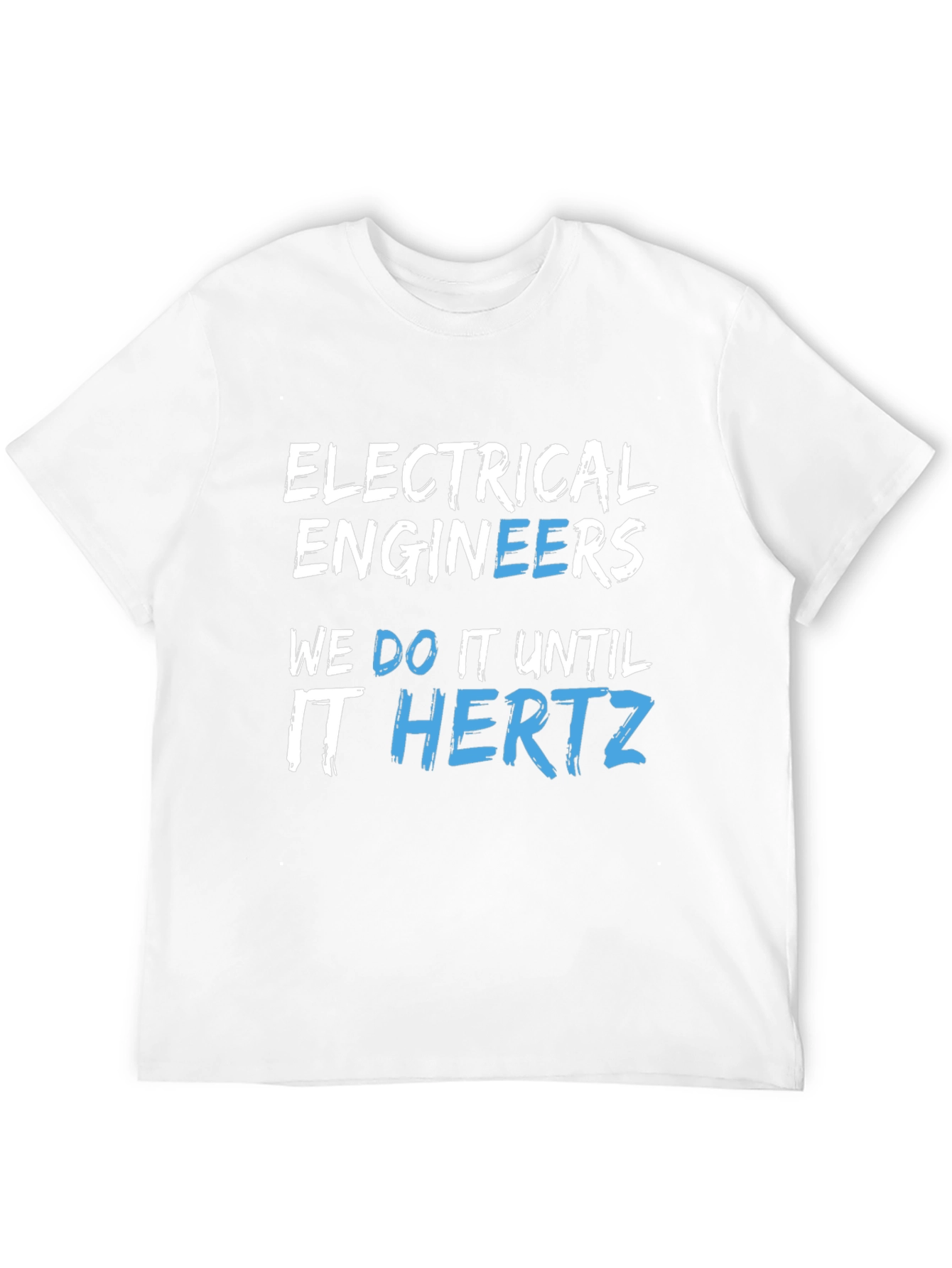 Black Electrical Engineers We Do It Until It Hertz Black T-Shirt view 12