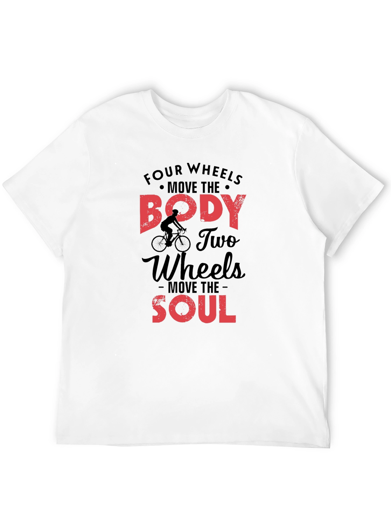 Black Cycling T-Shirt: Four Wheels Move the Body, Two Wheels Move the Soul view 12