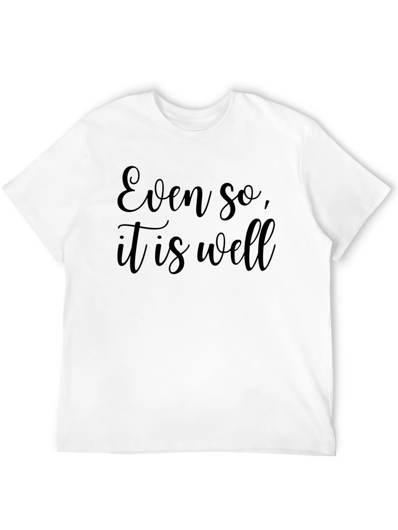 Black Even So, It is Well - Black T-Shirt view 12