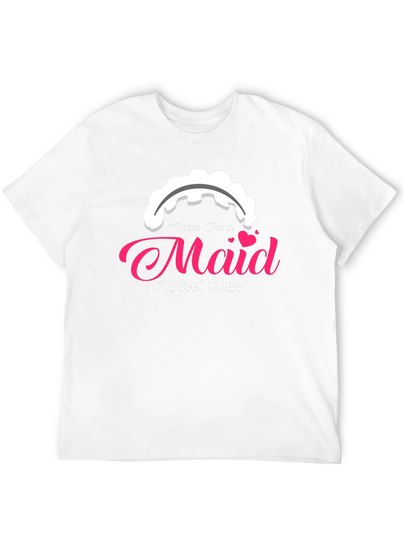 Relax I'm a Maid T-Shirt - Novelty Graphic Tee - 12